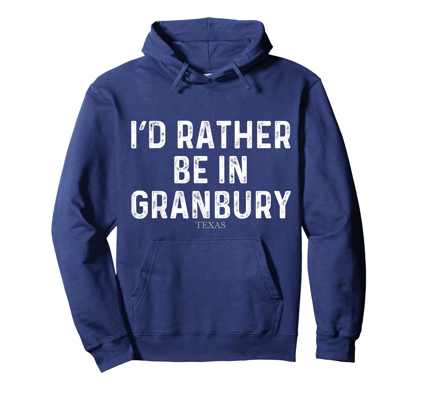 I'd Rather Be In Granbury - US State Texas T-Shirt