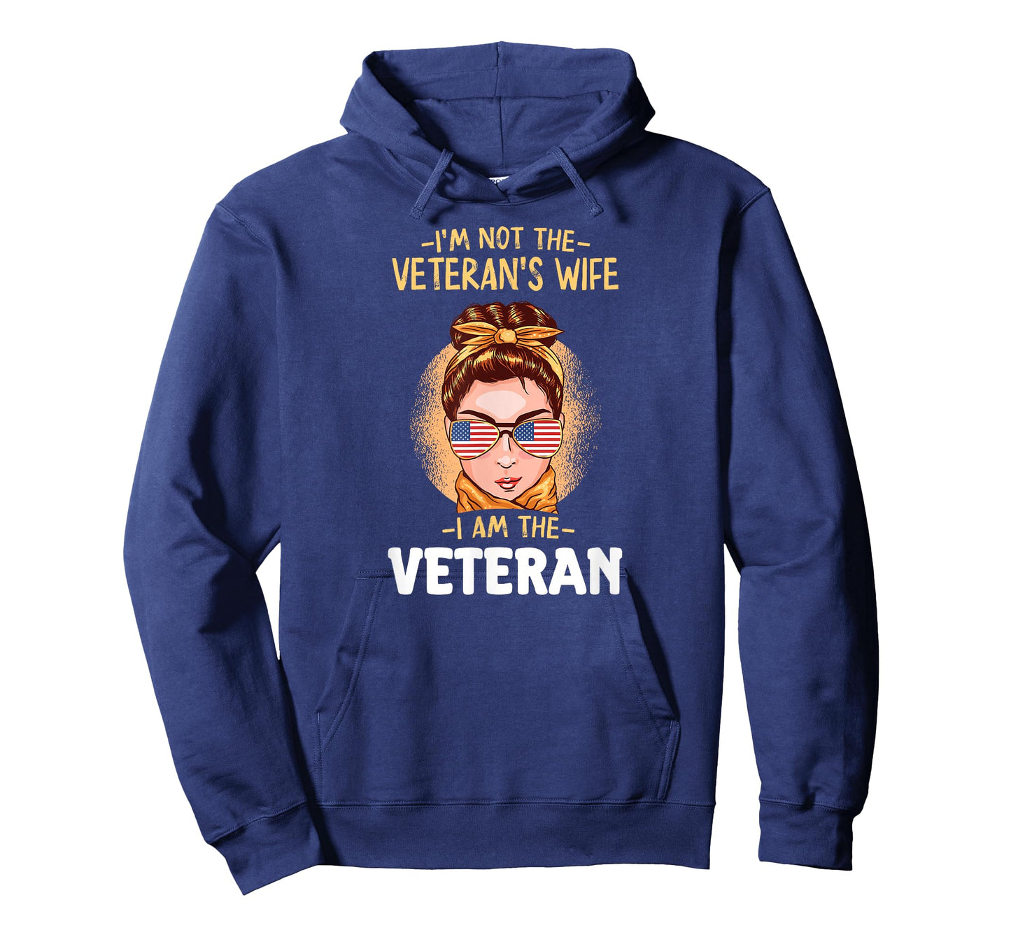 I'm Not The Veteran's Wife, I'm The Veteran. Veterans Day. T-Shirt