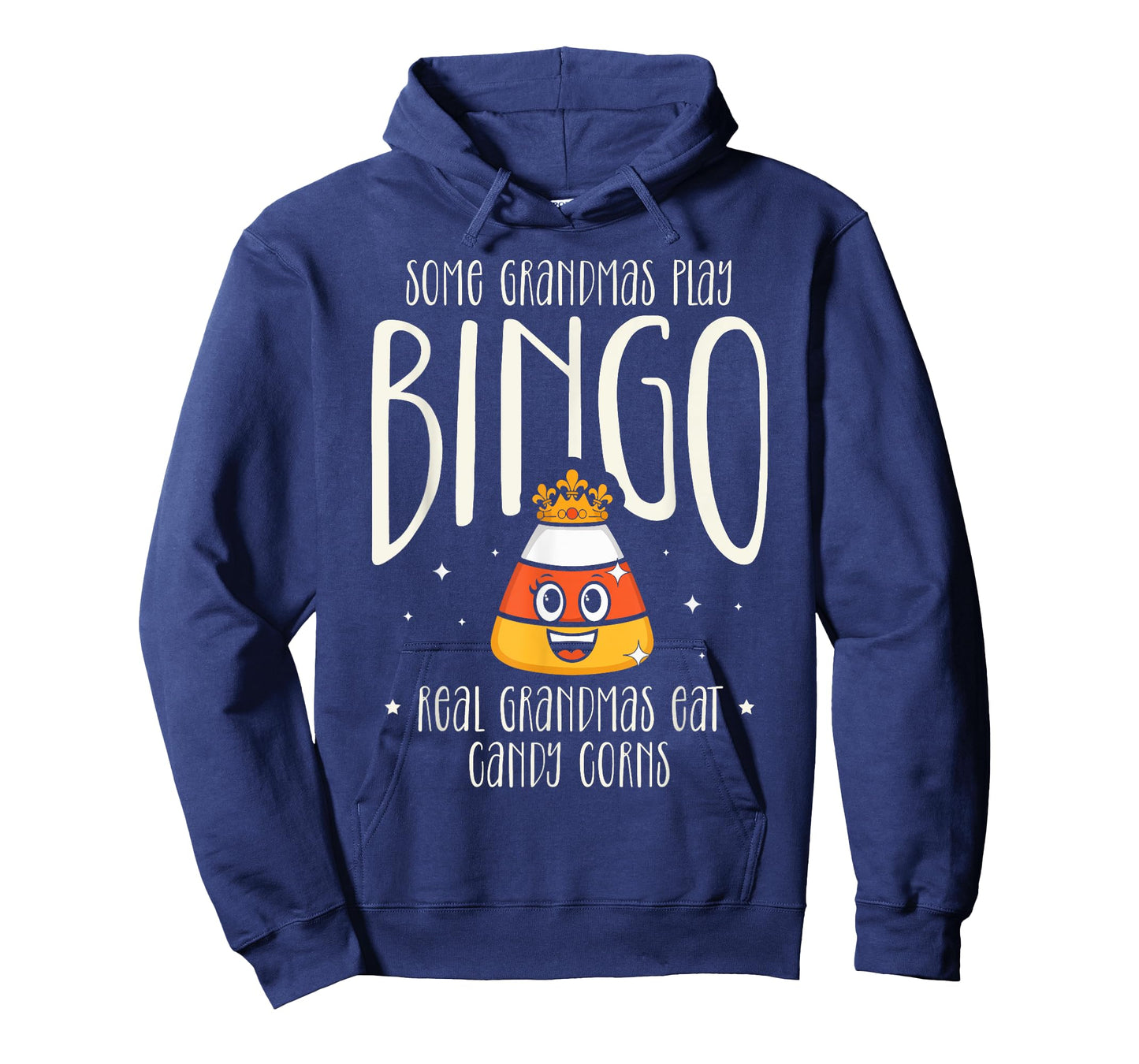 Some Grandmas Play Bingo Real Grandmas Eat Candy Corns Happy T-Shirt