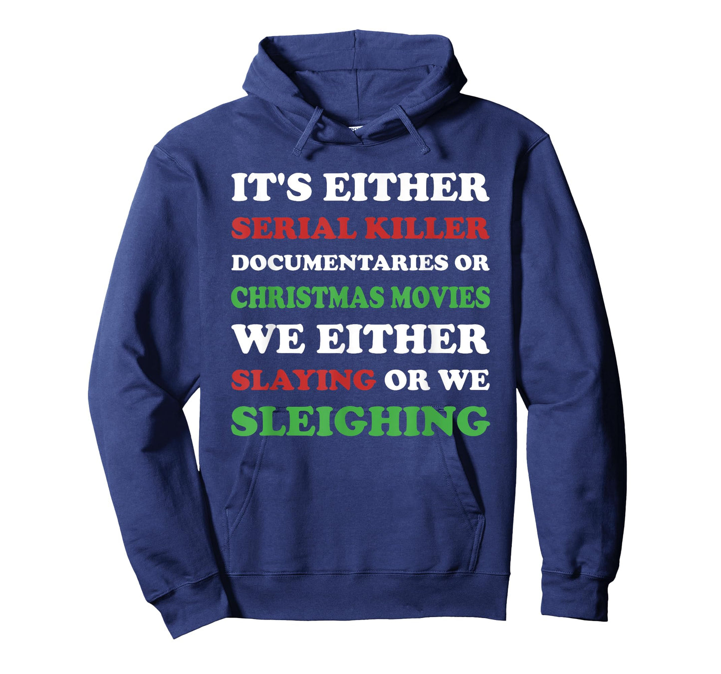 Slaying or Sleighing - Funny True Crime Christmas T-Shirt
