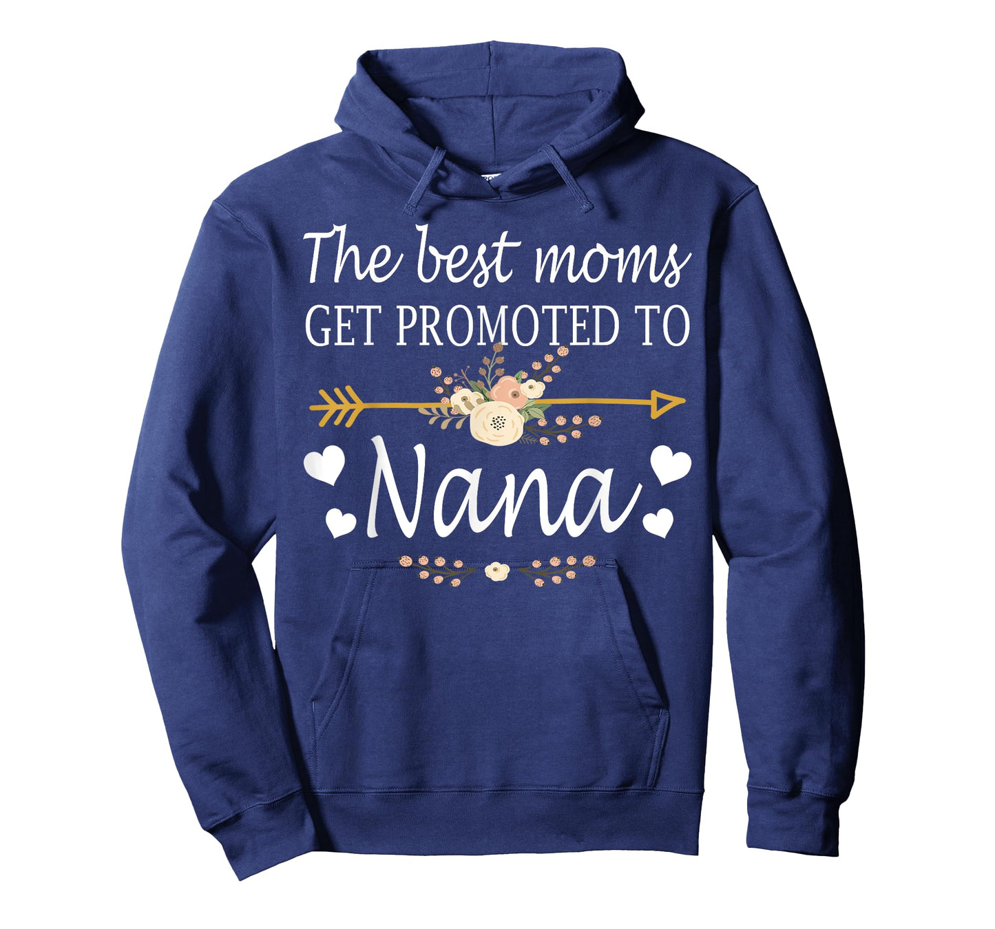 The Best Moms Get Promoted To Nana Shirt Gift New Nana T-Shirt