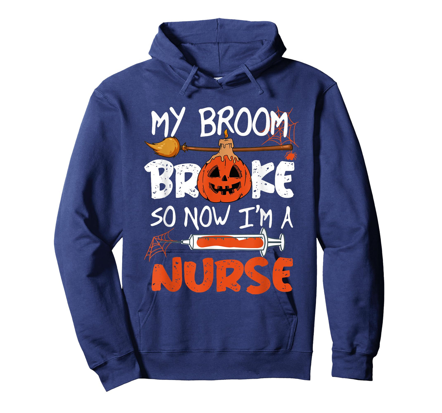 My Broom Broke So Now I'm A Nurse Funny Halloween T-Shirt