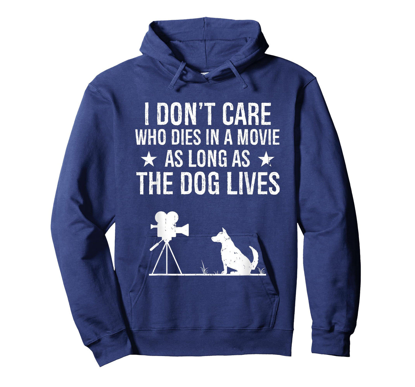 I Don't Care Who Dies In A Movie As Long As The Dog Lives T-Shirt