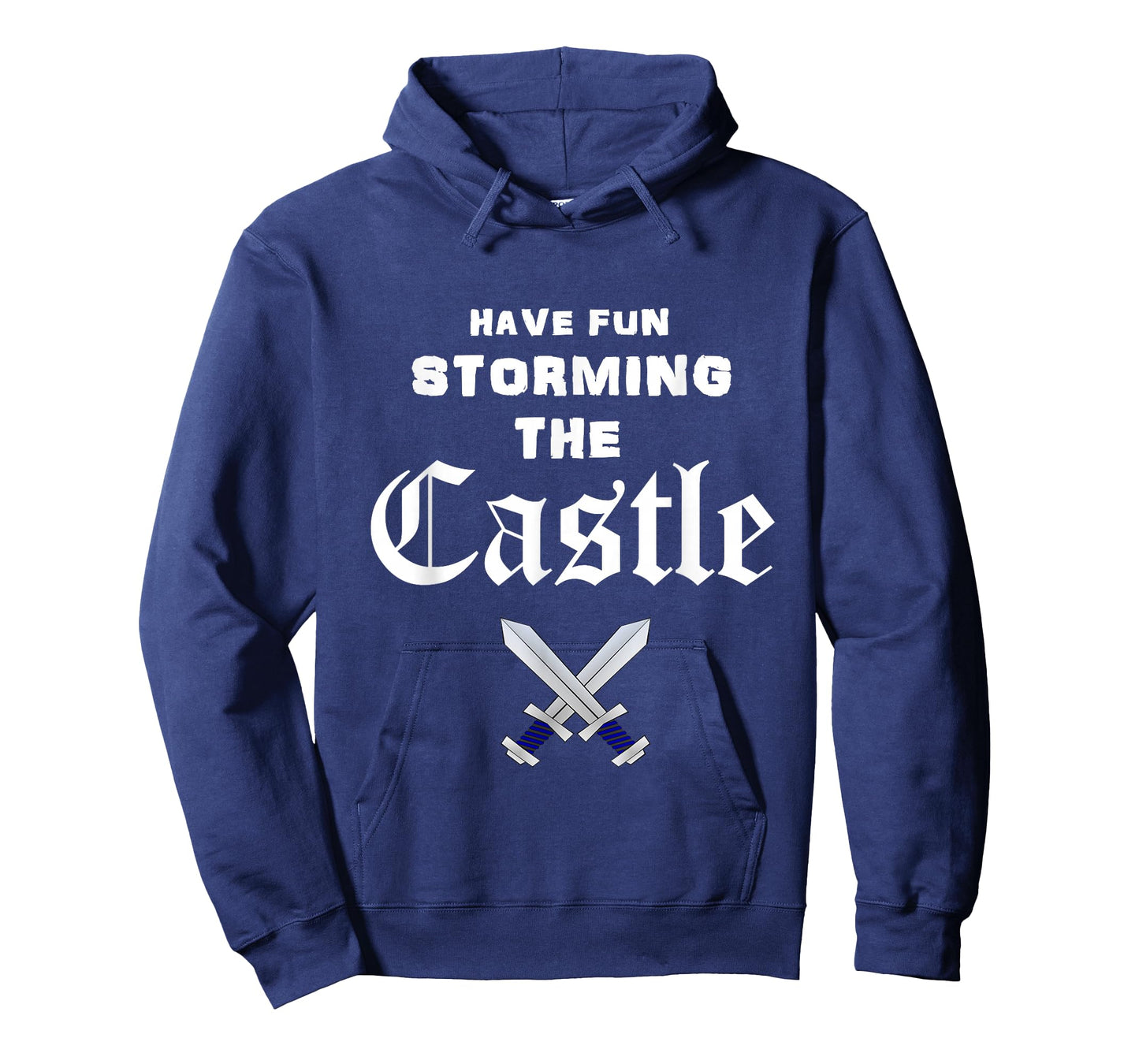 Have Fun Storming the Castle T shirt T-Shirt