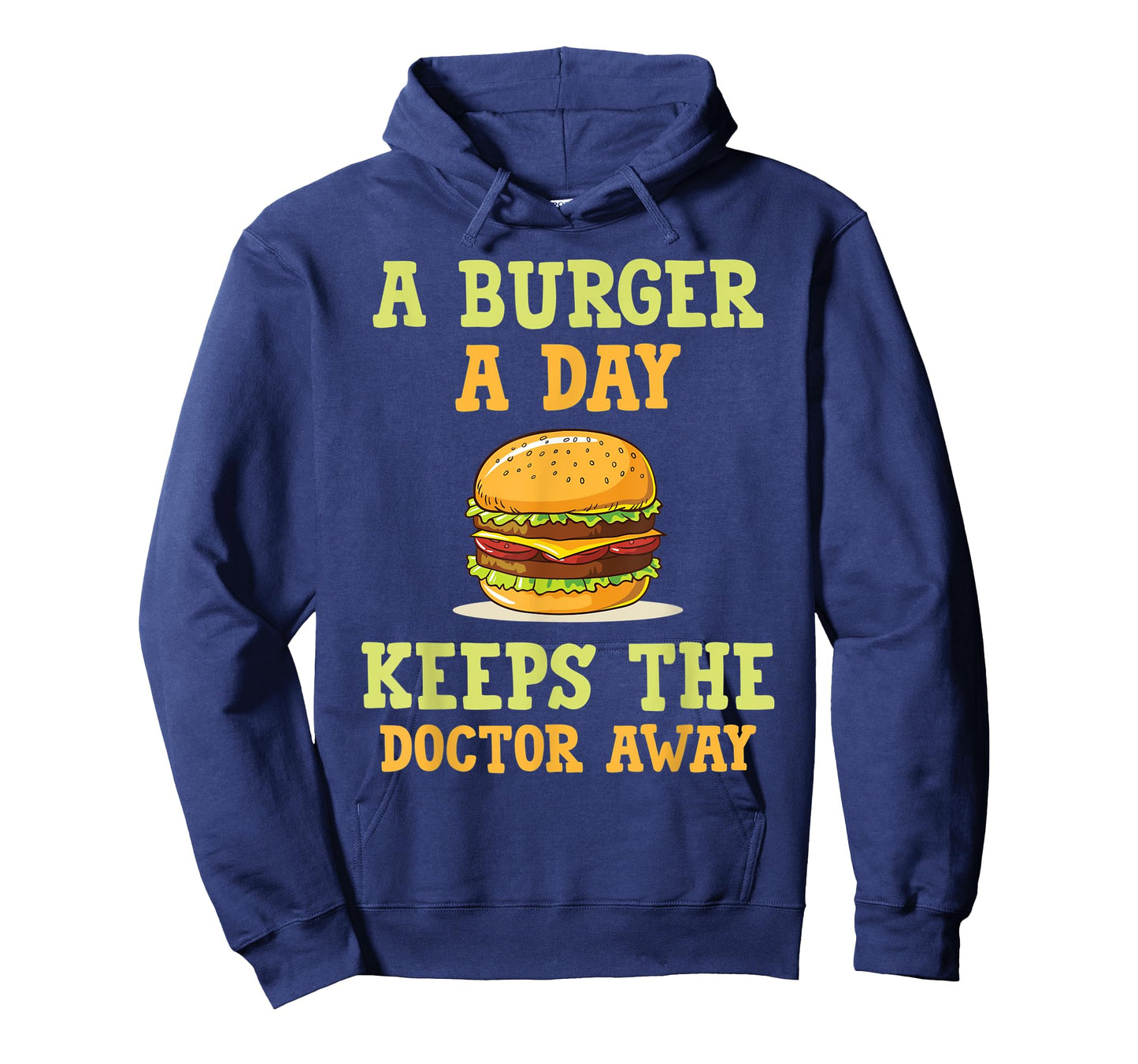 A burger a day keeps the doctor away hilarious joke design T-Shirt