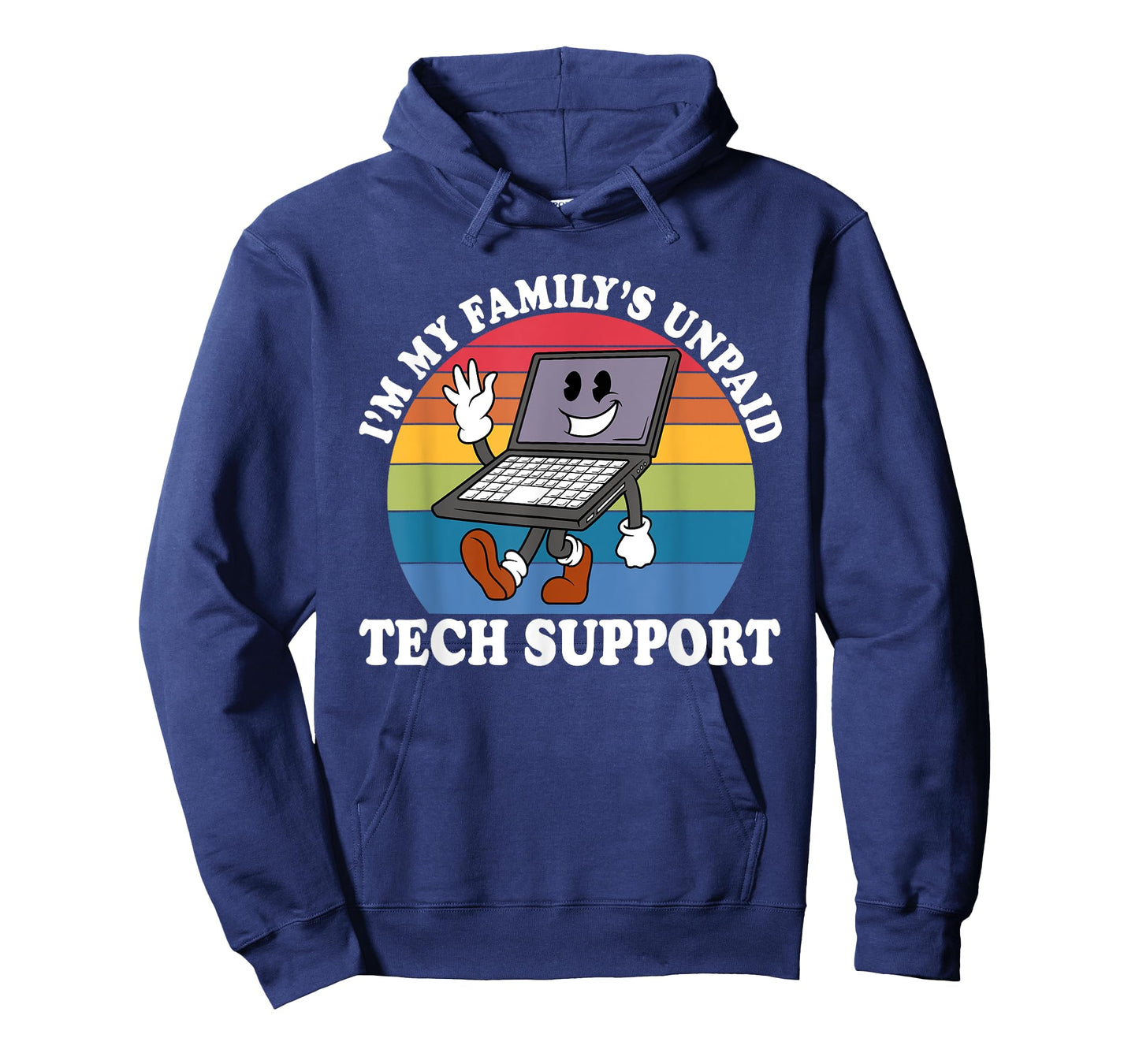I'm My Family's Unpaid Tech Support Technical Support Design T-Shirt
