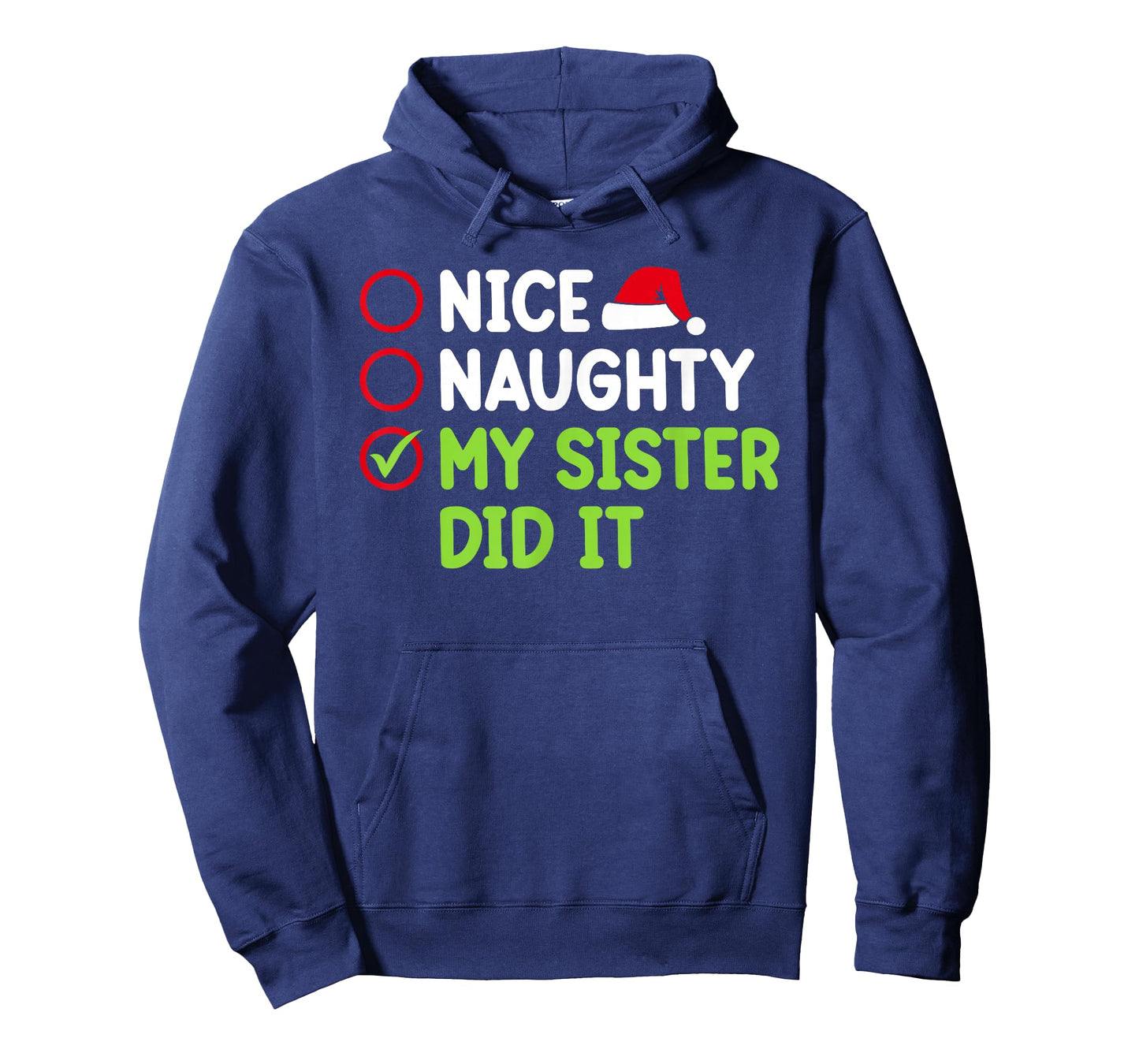 Christmas Nice Naughty Sister Did It Xmas Family Boys Girls T-Shirt