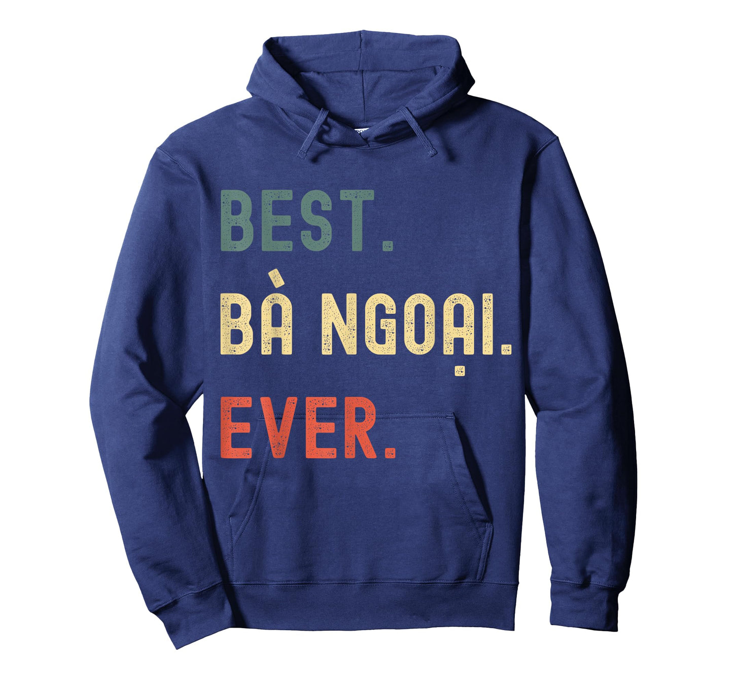Vietnamese Grandma Gifts Designs - Best Ba Ngoai Ever T-Shirt