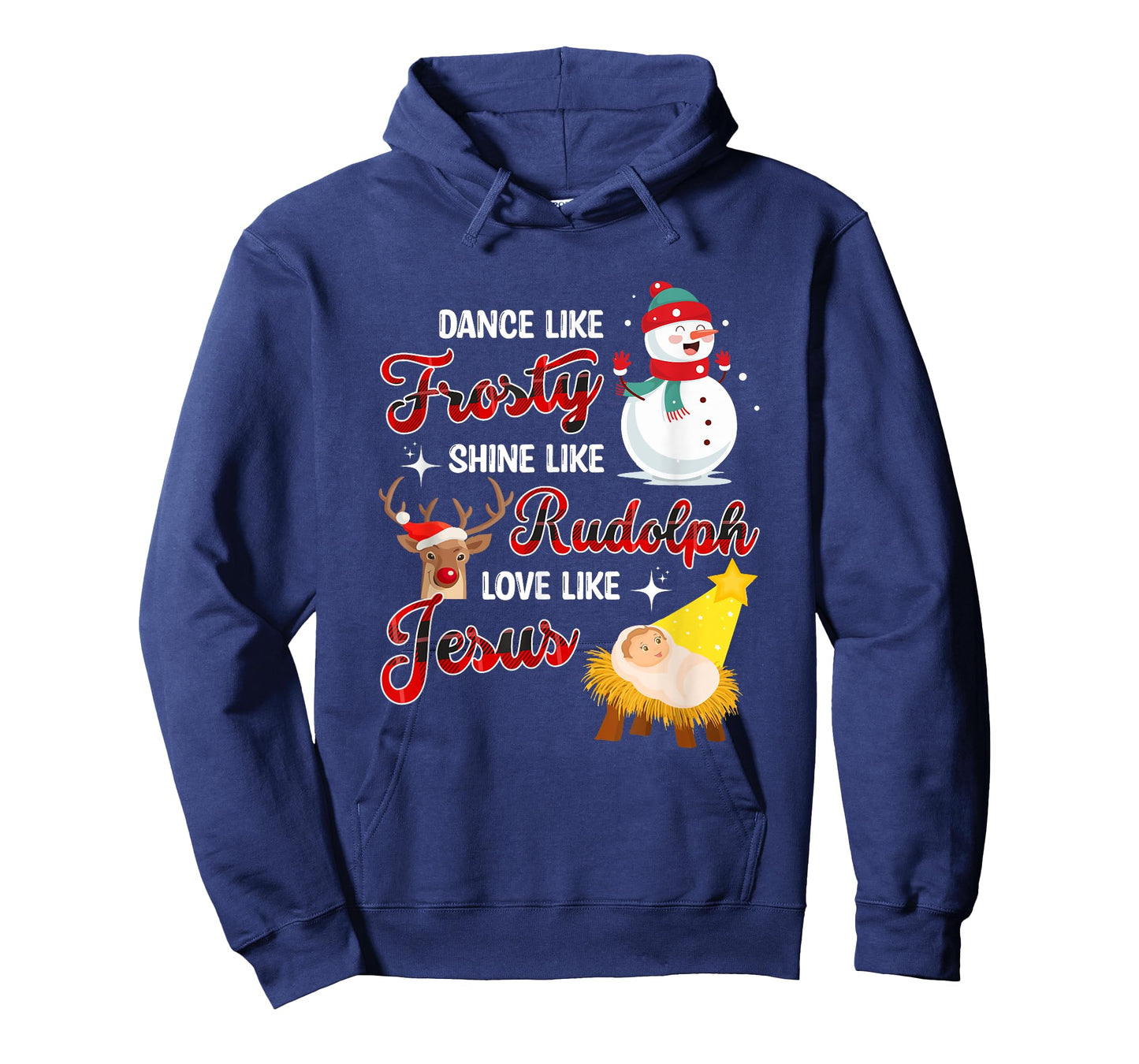 Dance Like Frosty Shine Like Rudolph Love Like Jesus Xmas T-Shirt