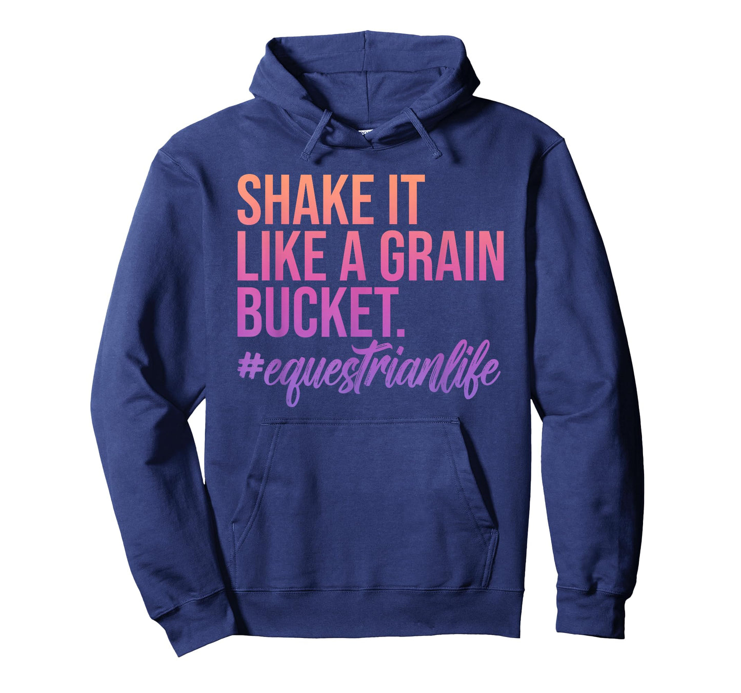 Shake It Like A Grain Bucket. #Equestrianlife Design T-Shirt