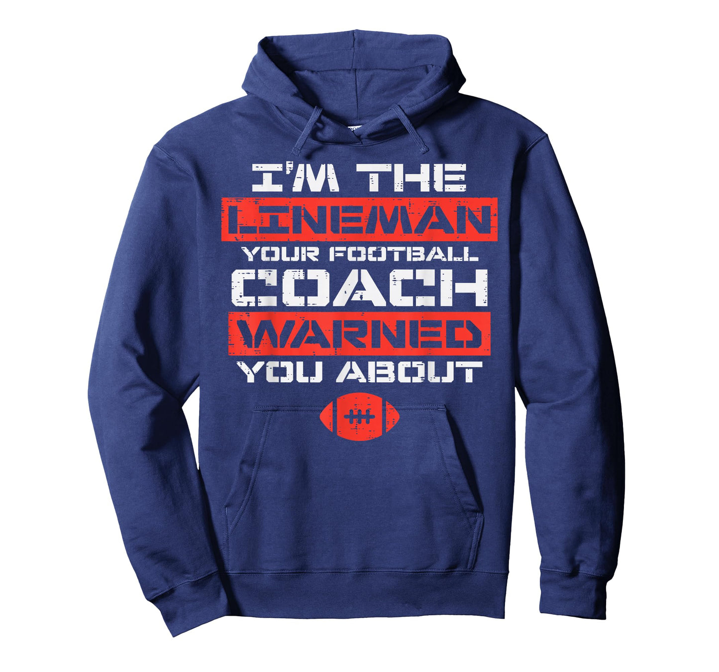 Im Lineman Your American Football Coach Warned Funny Sports T-Shirt
