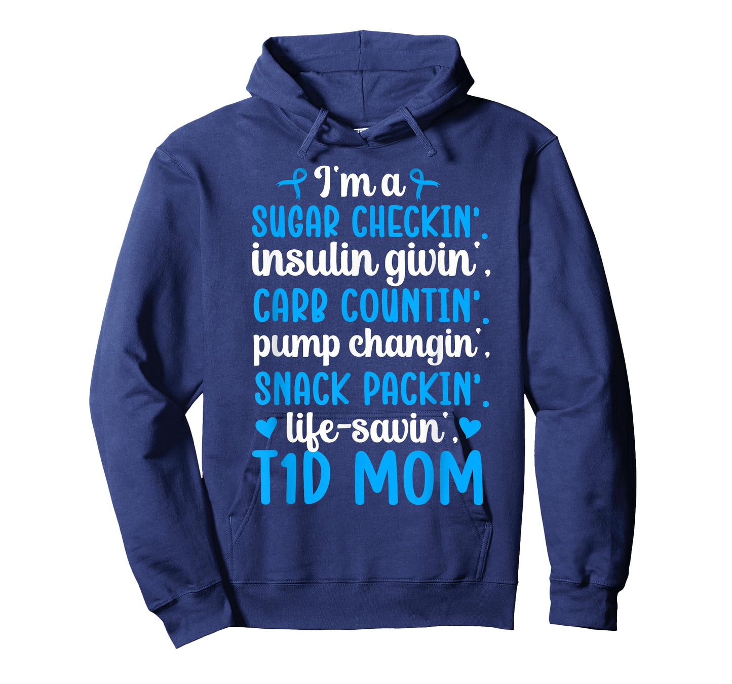 I'm A T1D Mom Type One Diabetes Warrior Mother T1D Mama T-Shirt