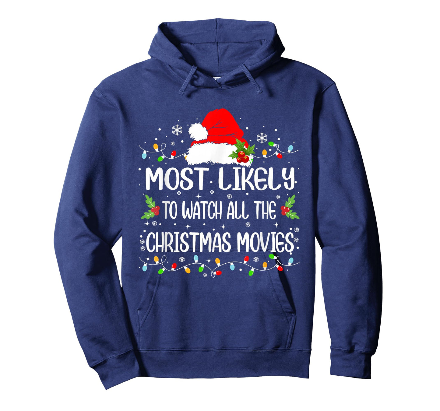 Funny Most Likely To Watch All The Christmas Movies T-Shirt