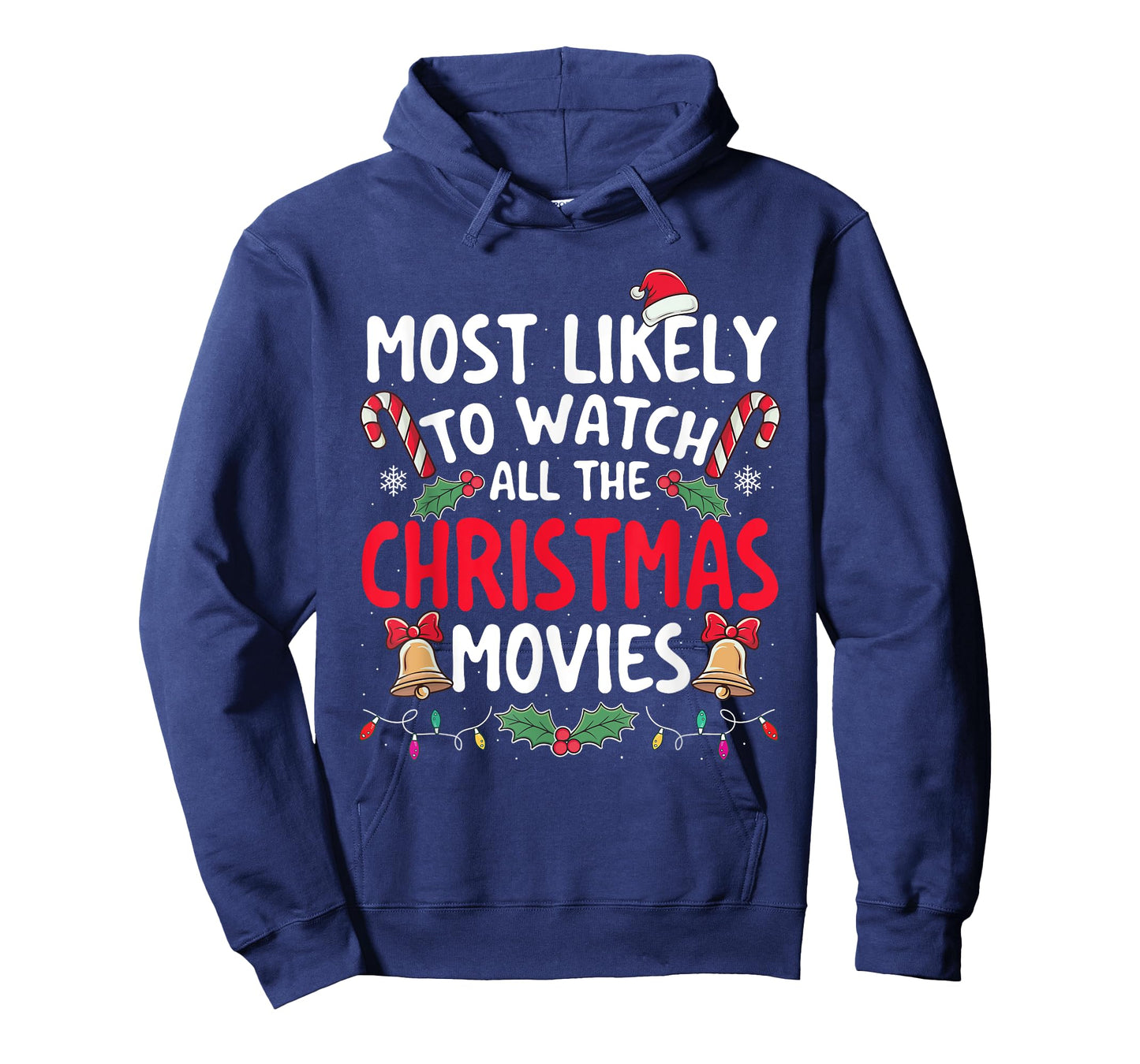 Most Likely To Watch All The Christmas Movies - Xmas Pajamas T-Shirt