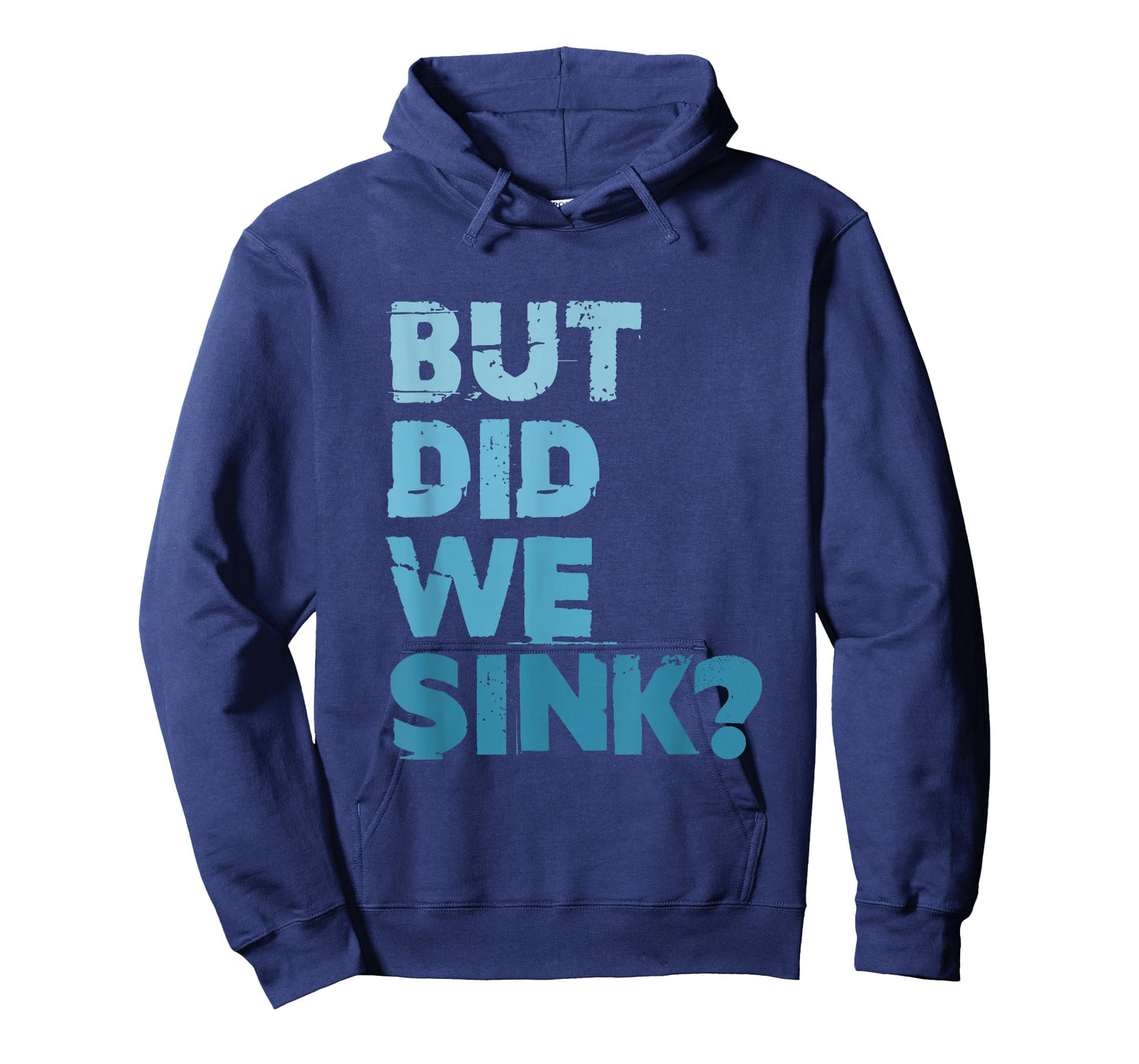 Boating But Did We Sink Flatboat Pontoon Captain for Men T-Shirt