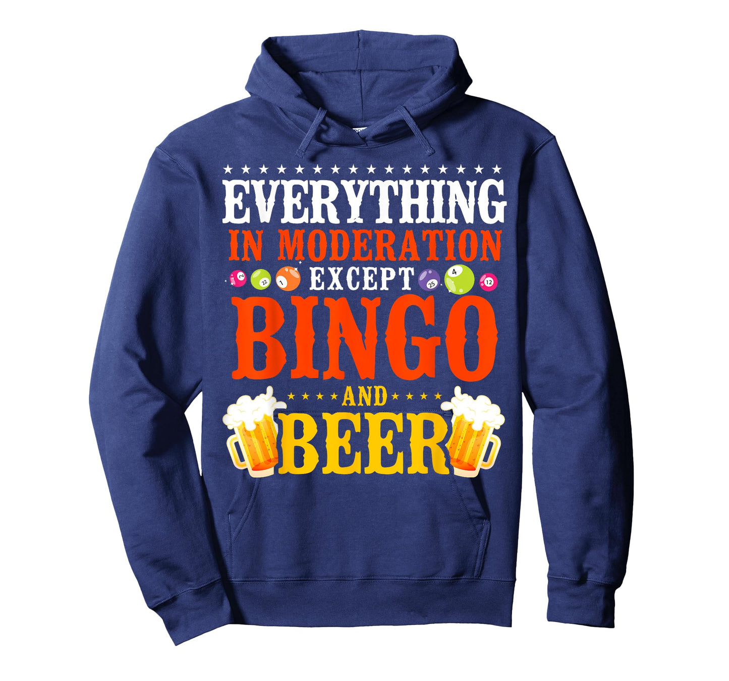 Bingo Player Beer Everything In Moderation Except Bingo And T-Shirt