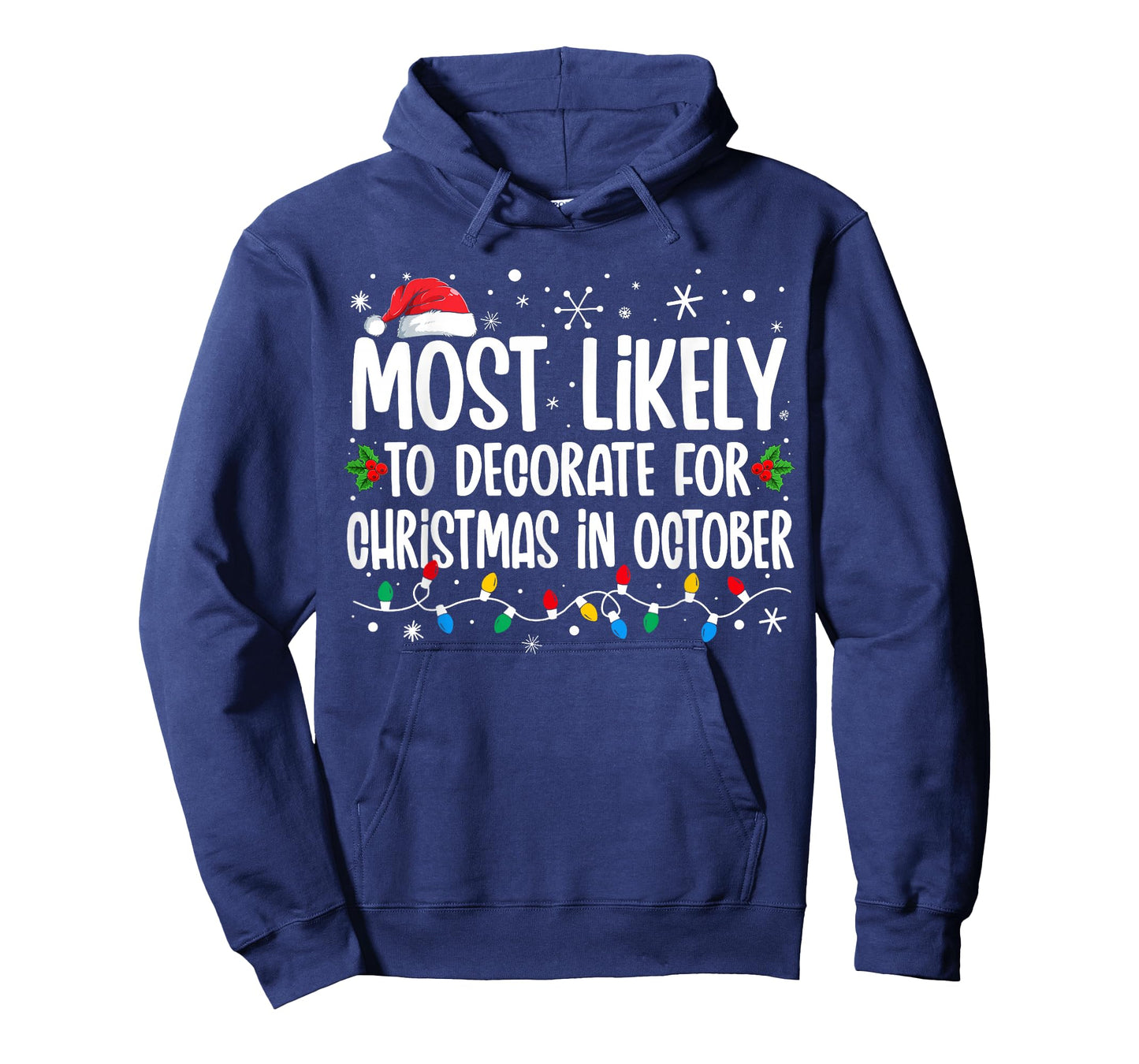 Most Likely To Decorate For Christmas In October Family Xmas T-Shirt