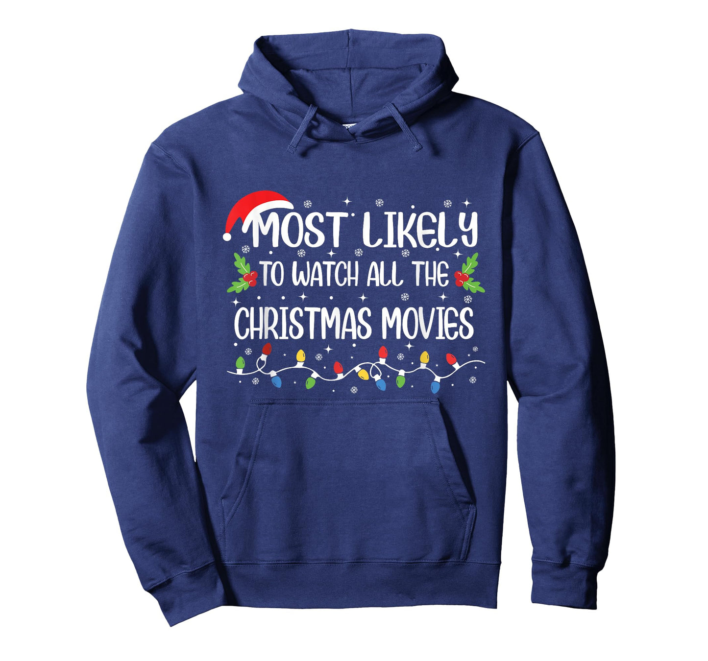 Most Likely To Watch All The Christmas Movies Funny Xmas T-Shirt