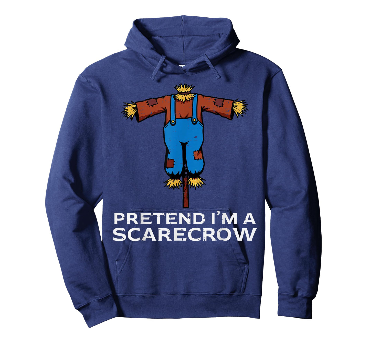 Halloween Pretend Im Scarecrow Funny Costume Men Women Kids T-Shirt