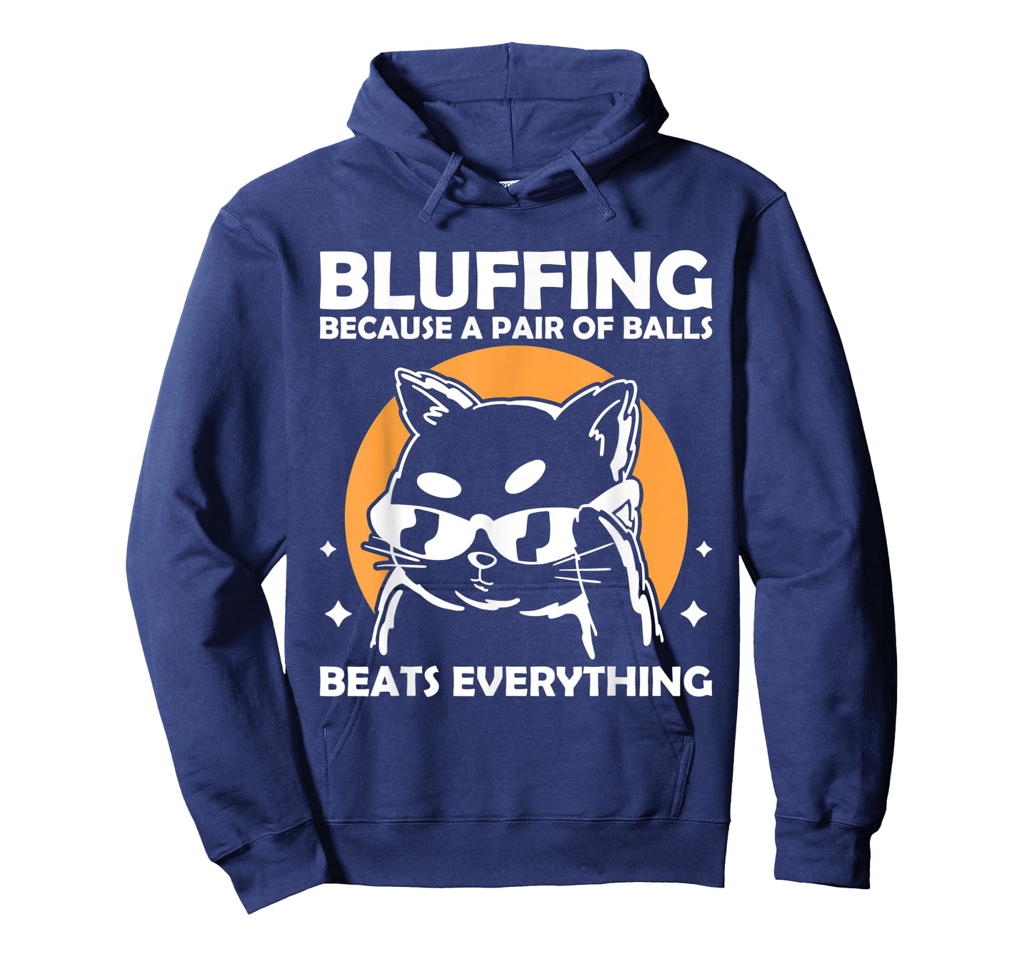 Bluffing because a pair of balls beats everything T-Shirt