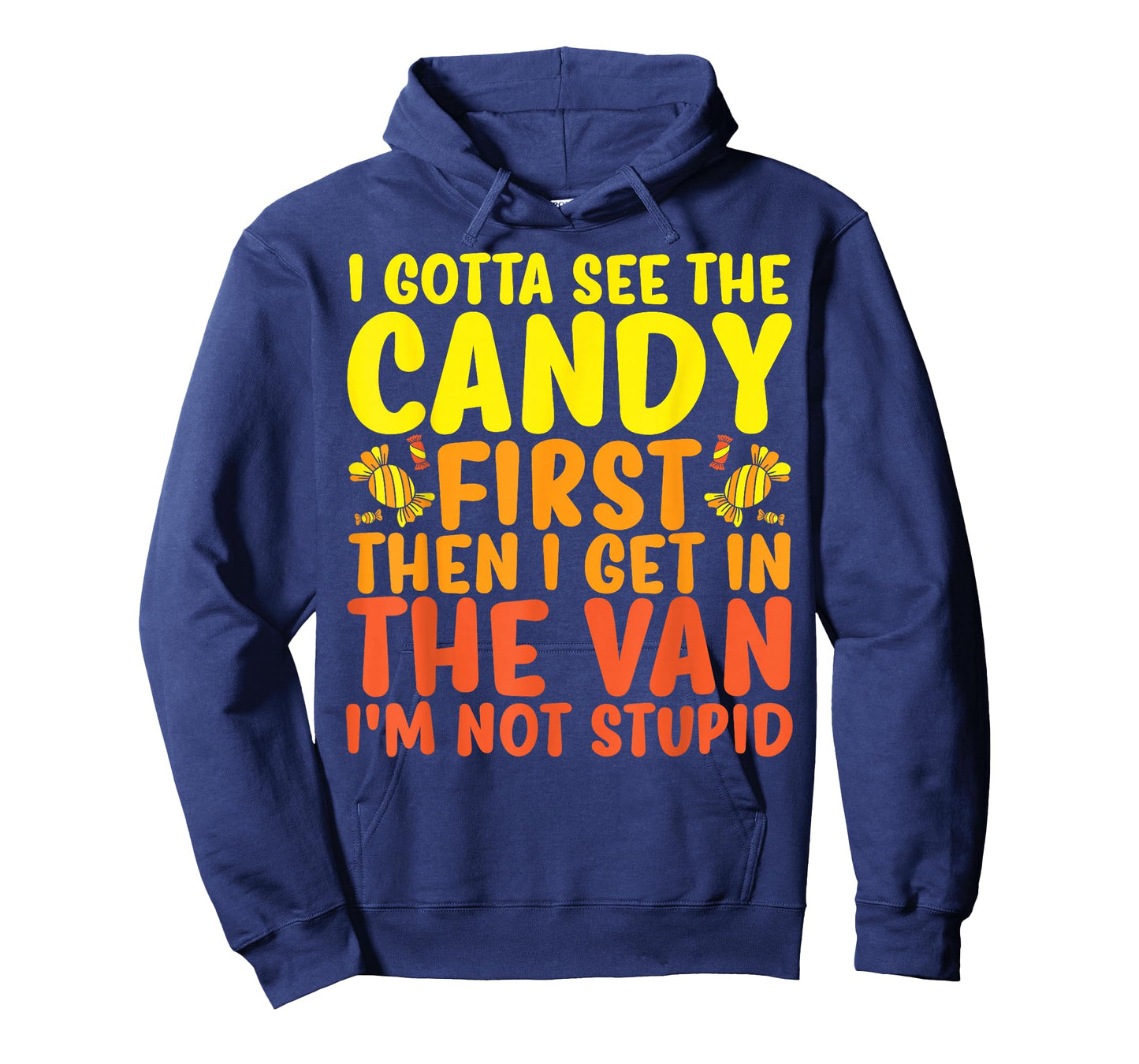 Funny Halloween Costume I Gotta See The Candy First T-Shirt