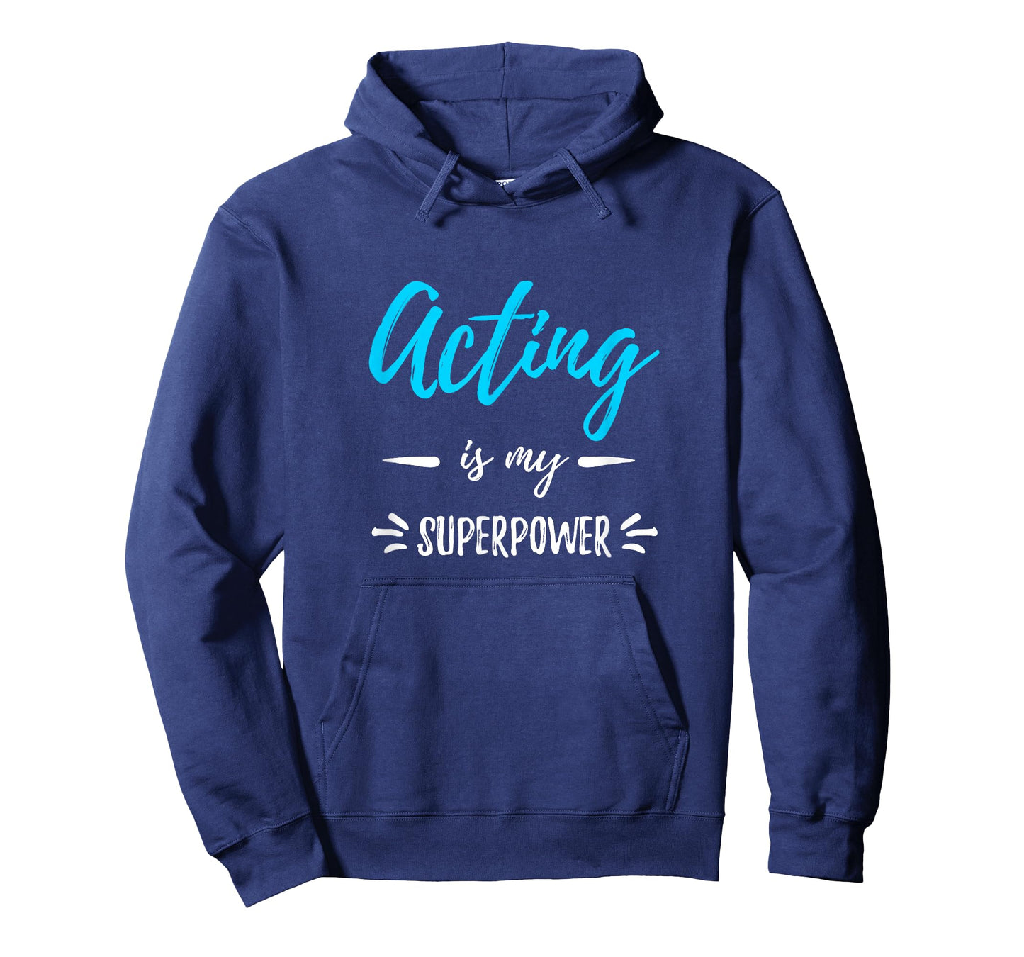Acting is My Superpower T-Shirt Funny Actor or Actress Gift T-Shirt