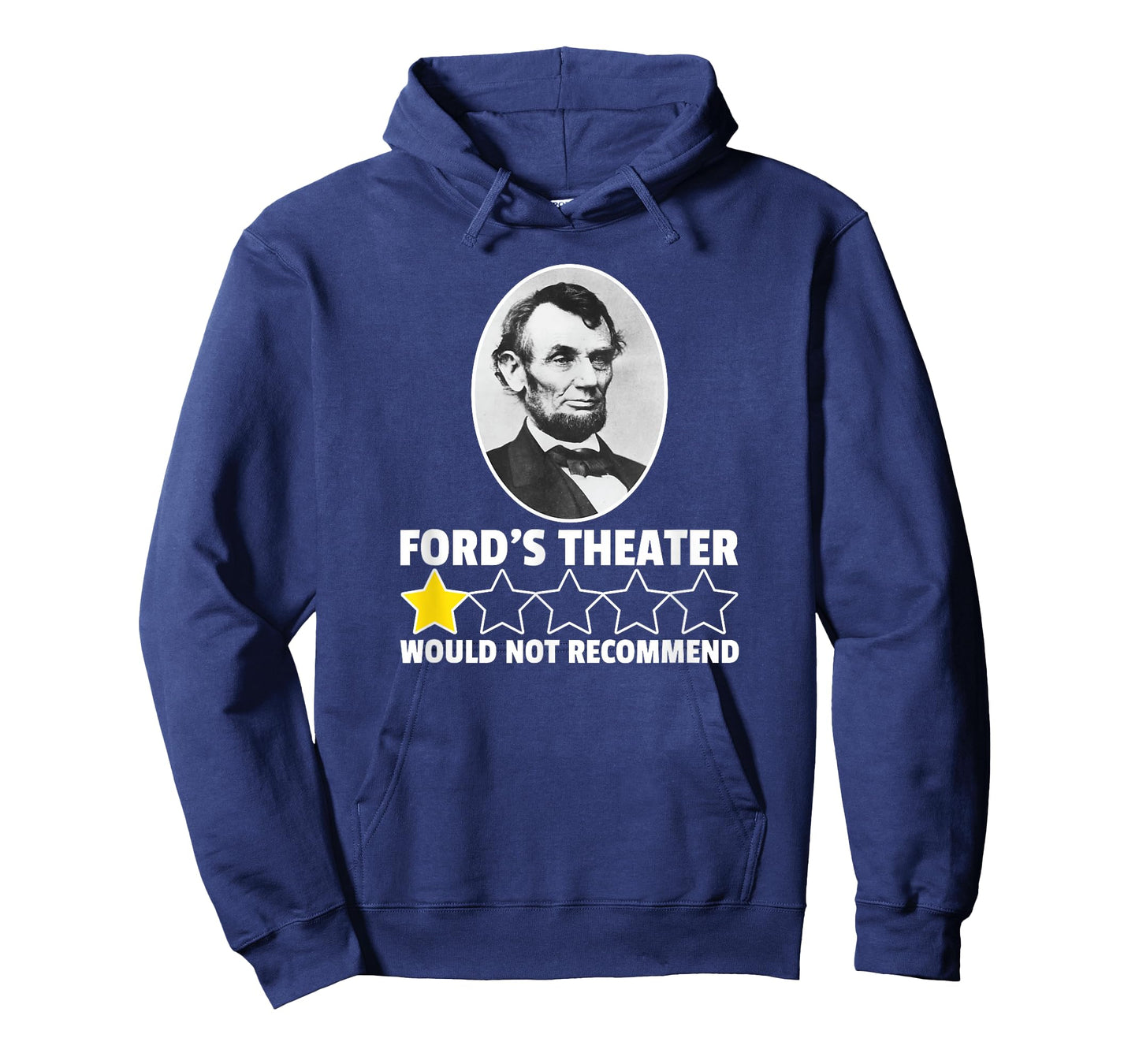 Ford's Theater Would Not Recommend Abraham Lincoln T-Shirt