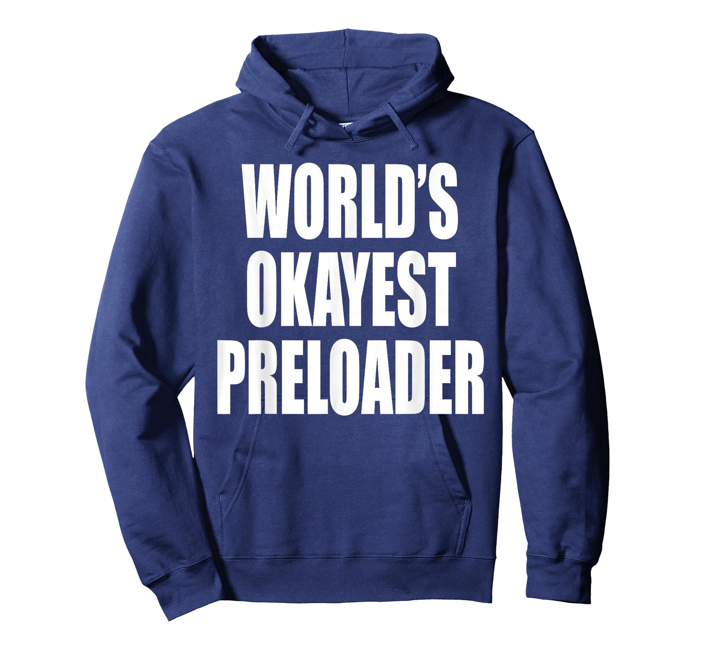 Skilled Preload Brand World's Okayest Preloader T-Shirt