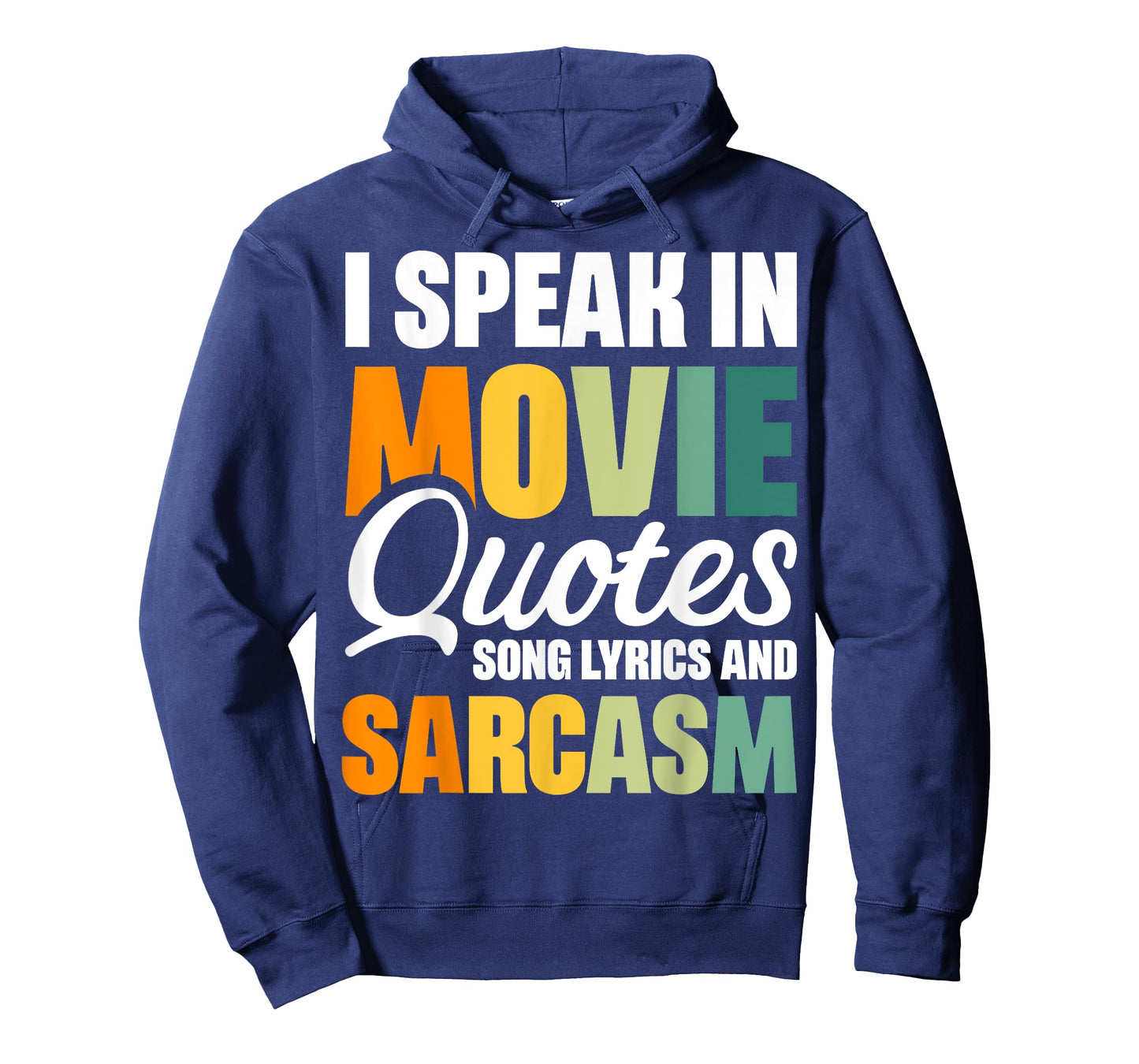 I Speak In Movie Quotes Song Lyrics And Sarcasm T-Shirt