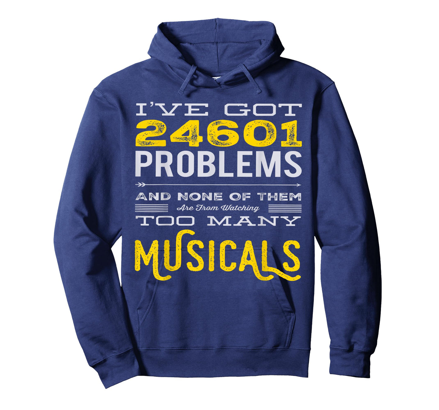 Musical Theatre 24601 Problems Funny T-Shirt