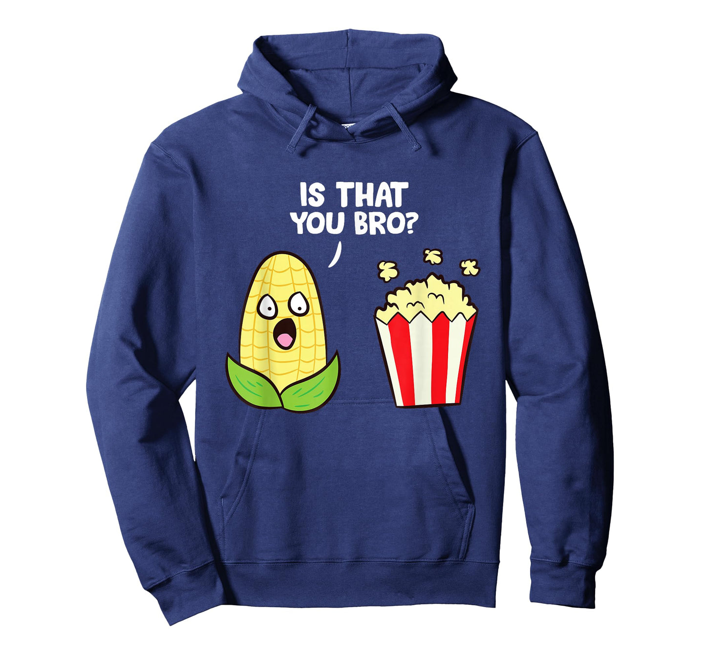 Funny Popcorn Pun Is That You Bro? Love Popcorn T-Shirt
