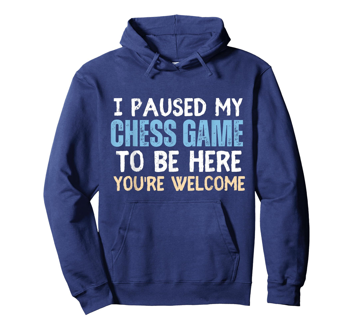 I Paused My Chess Game To Be Here You're Welcome Funny Chess T-Shirt