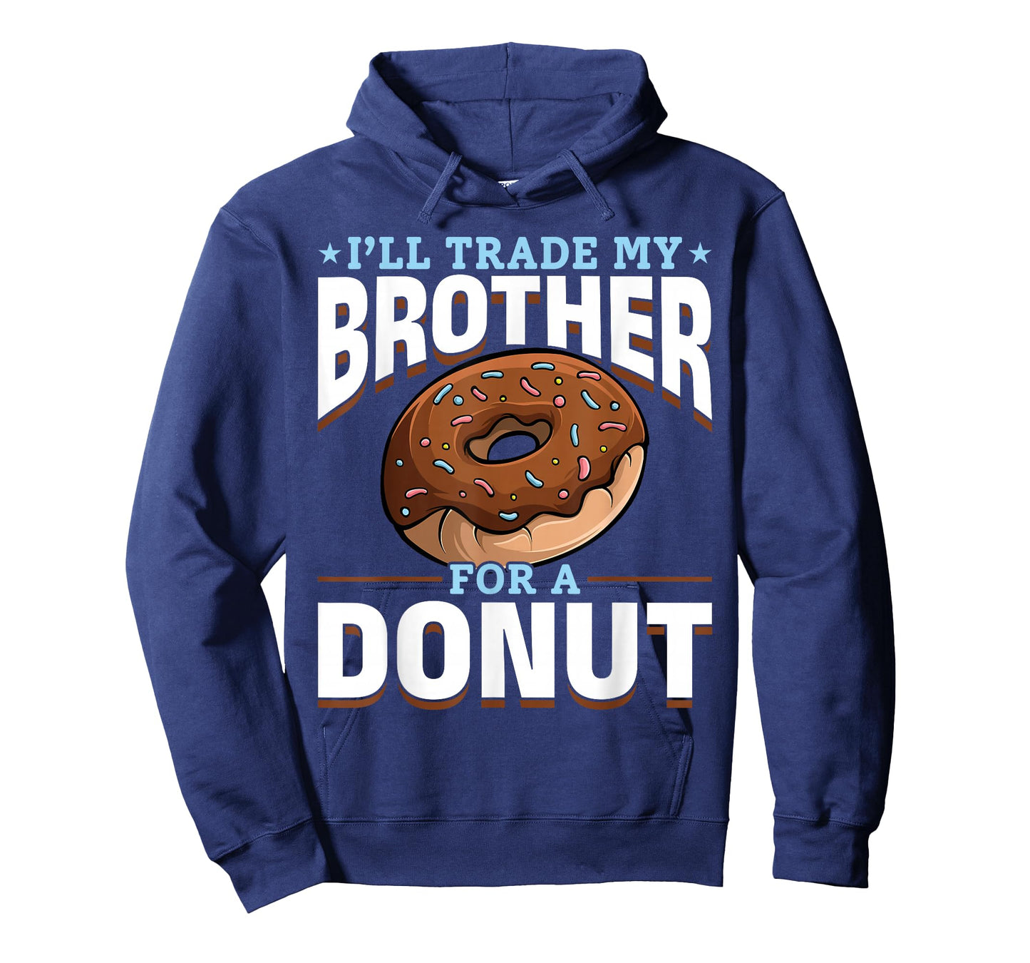 Donut Sweet Food - I'll Trade My Brother For A Donut T-Shirt