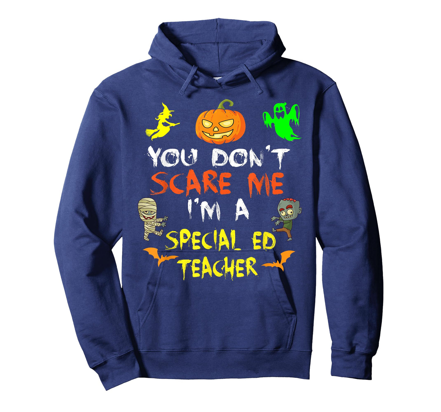 Don't Scare Me I'm A Special Ed Teacher Halloween Men Women Kids T-Shirt