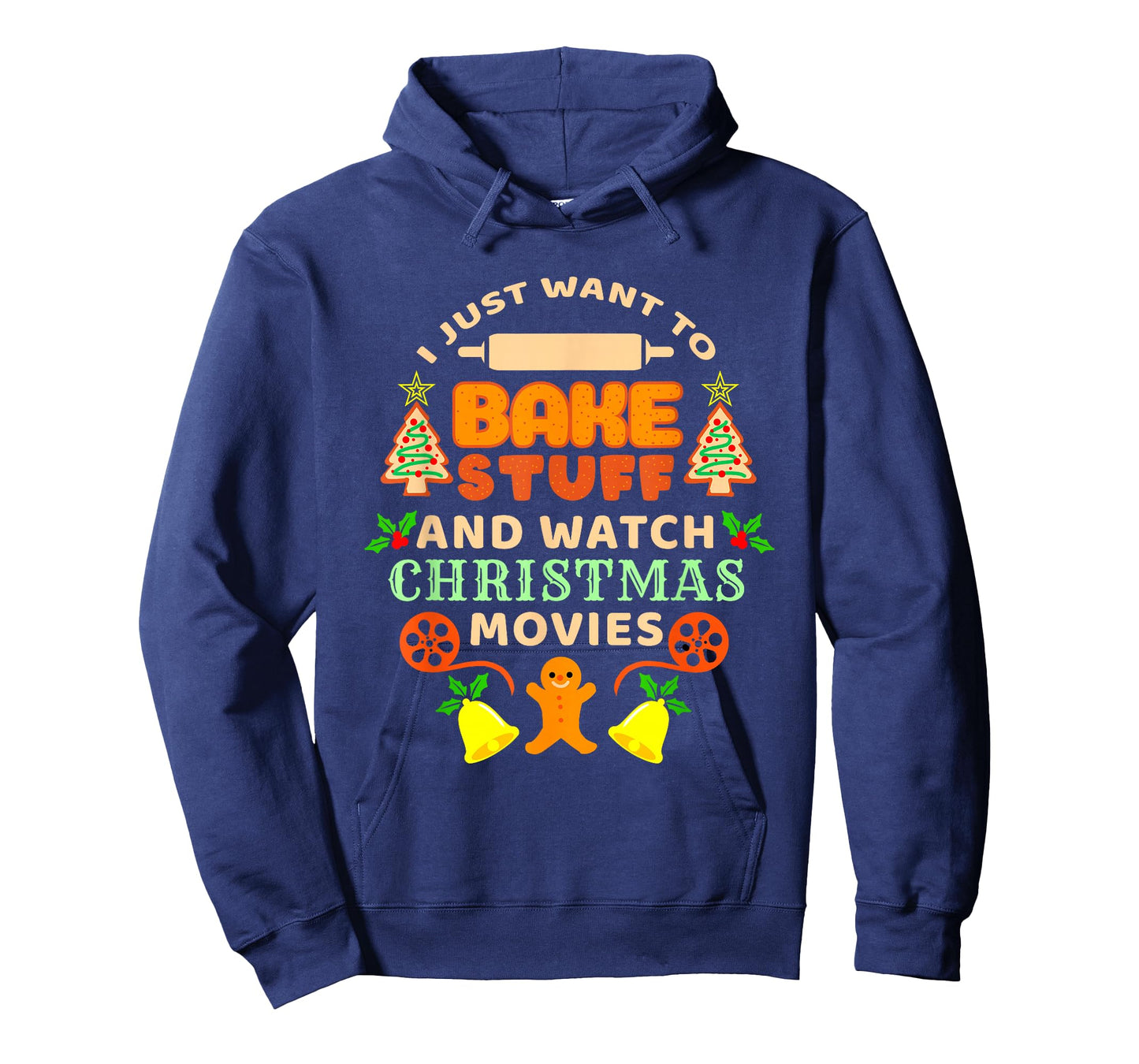 I Just Want To Bake Stuff And Watch Christmas Movies T-Shirt