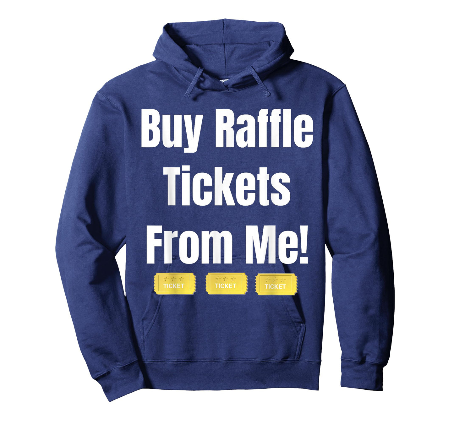 Buy Raffle Tickets Here From Me T-Shirt T-Shirt