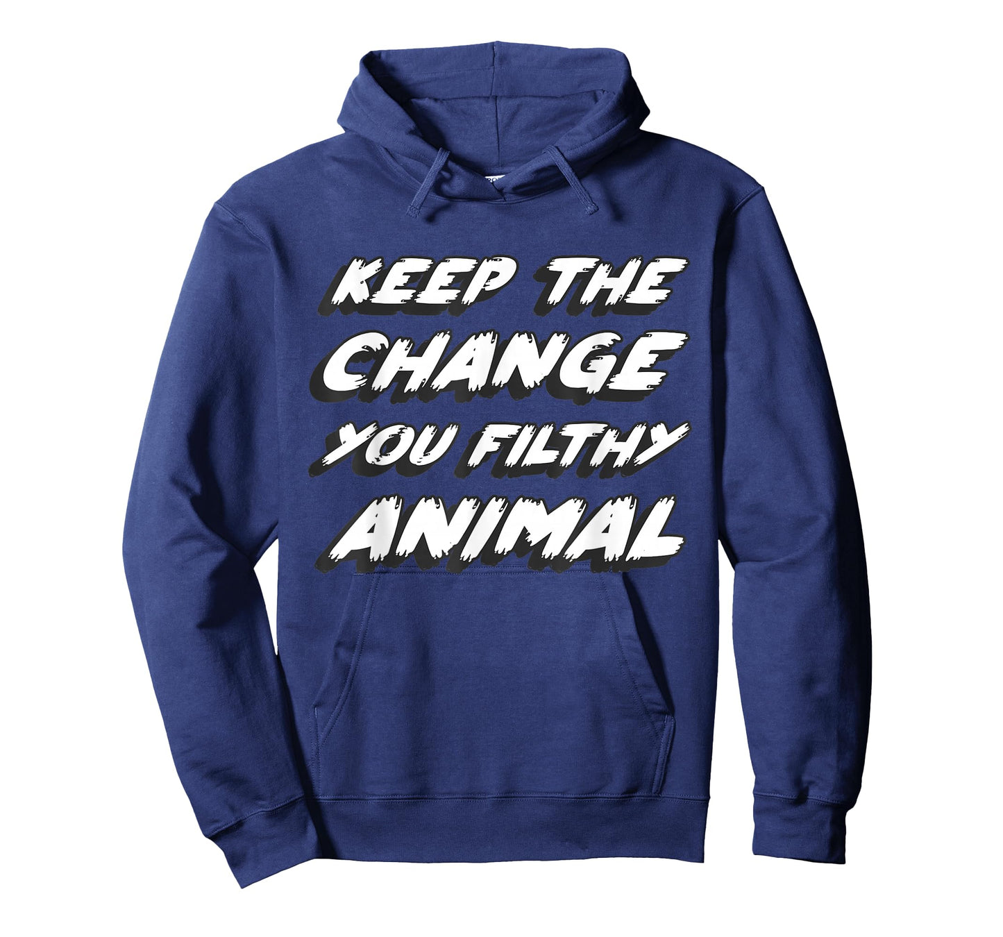 Gone to the movies to watch what's on tv in a book Keep the change you filthy animal Unisex Adult T-Shirt Black Small Animal-Print T-Shirt Casual Modern Crew Neck Short Sleeve T-Shirt