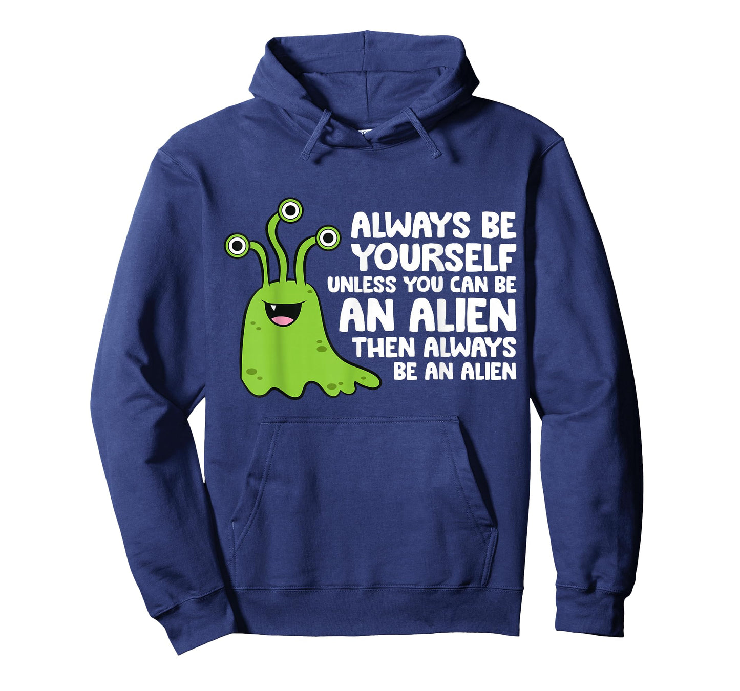 Always Be Yourself Unless You Can Be An Alien T-Shirt