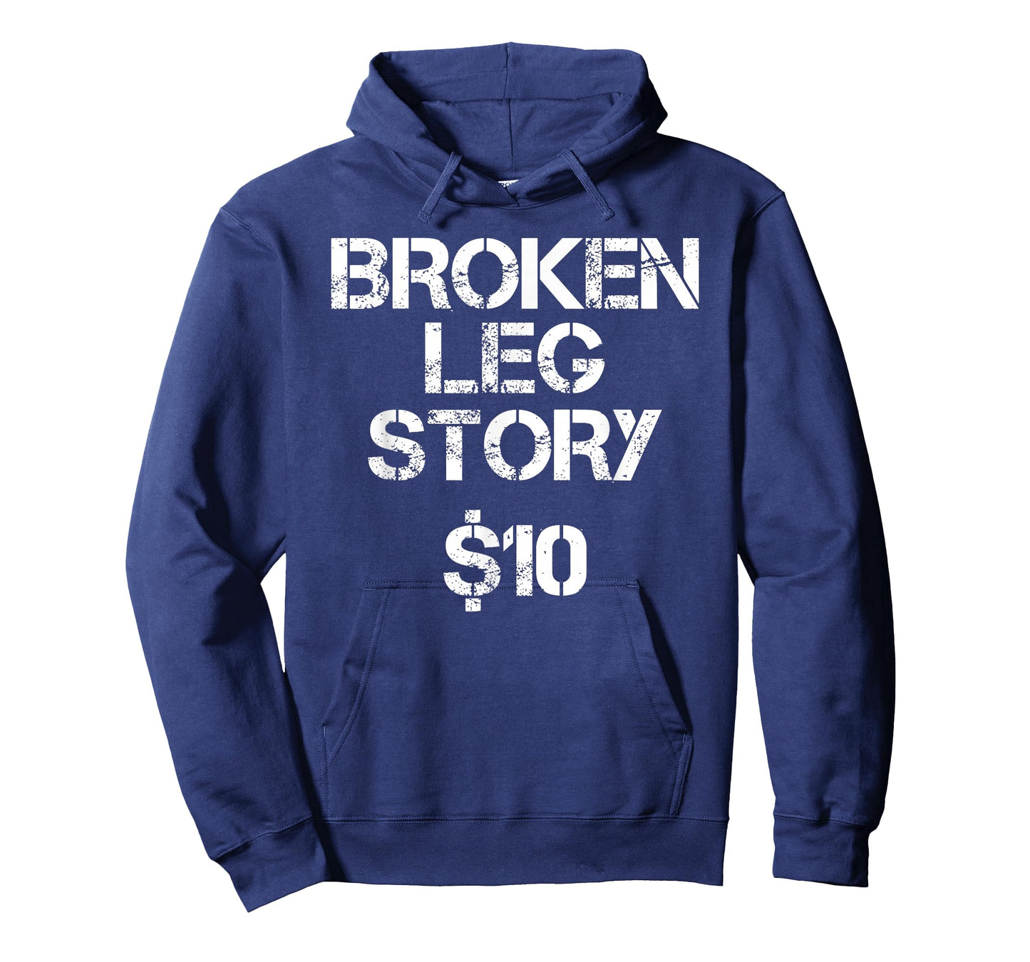 Broken Leg Gift For Kids Men Women Funny Leg Story $10 Bones T-Shirt