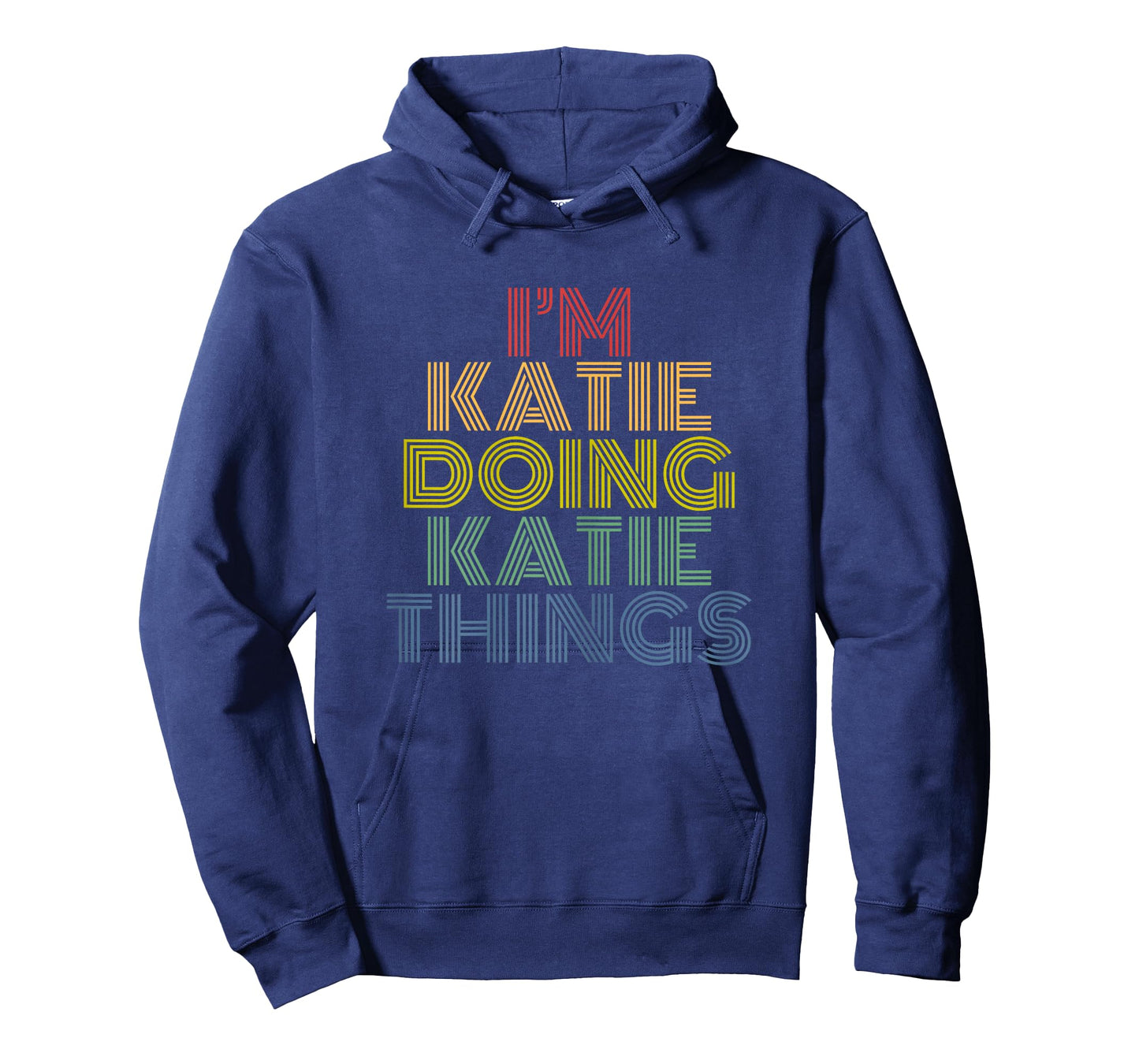I'm Katie Doing Katie Things Personalized Name T-Shirt