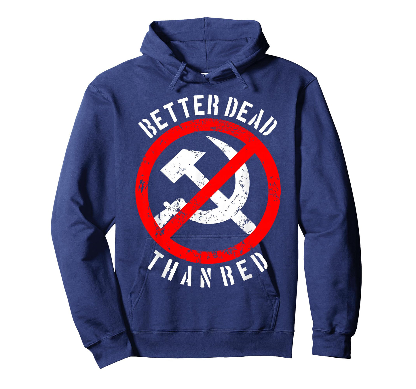 Better Dead Than Red Shirt | Cool Philistine T-shirt Gift T-Shirt