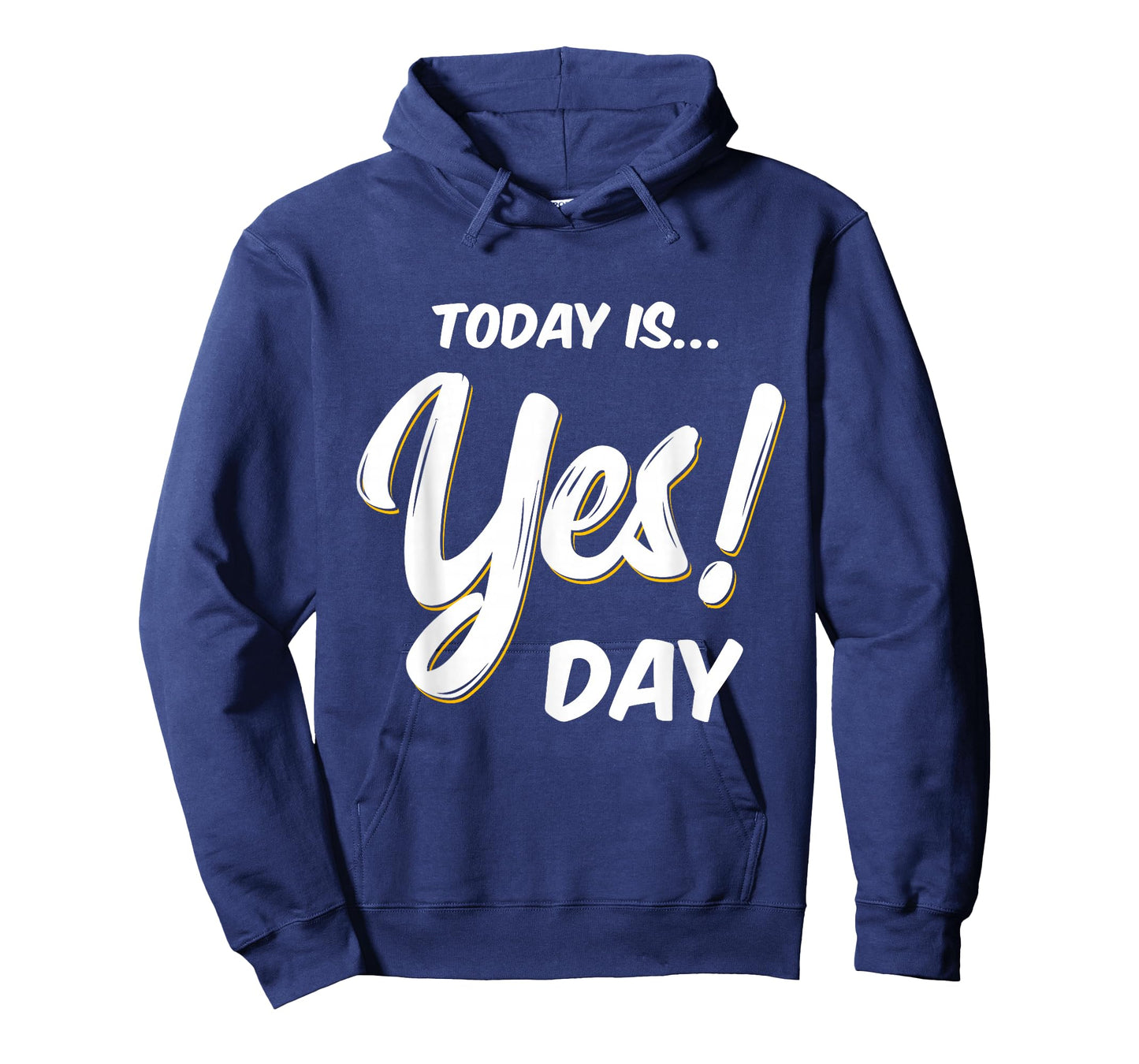 Today is Yes! Day Tshirt Family Fun Day Adult Kids T-Shirt