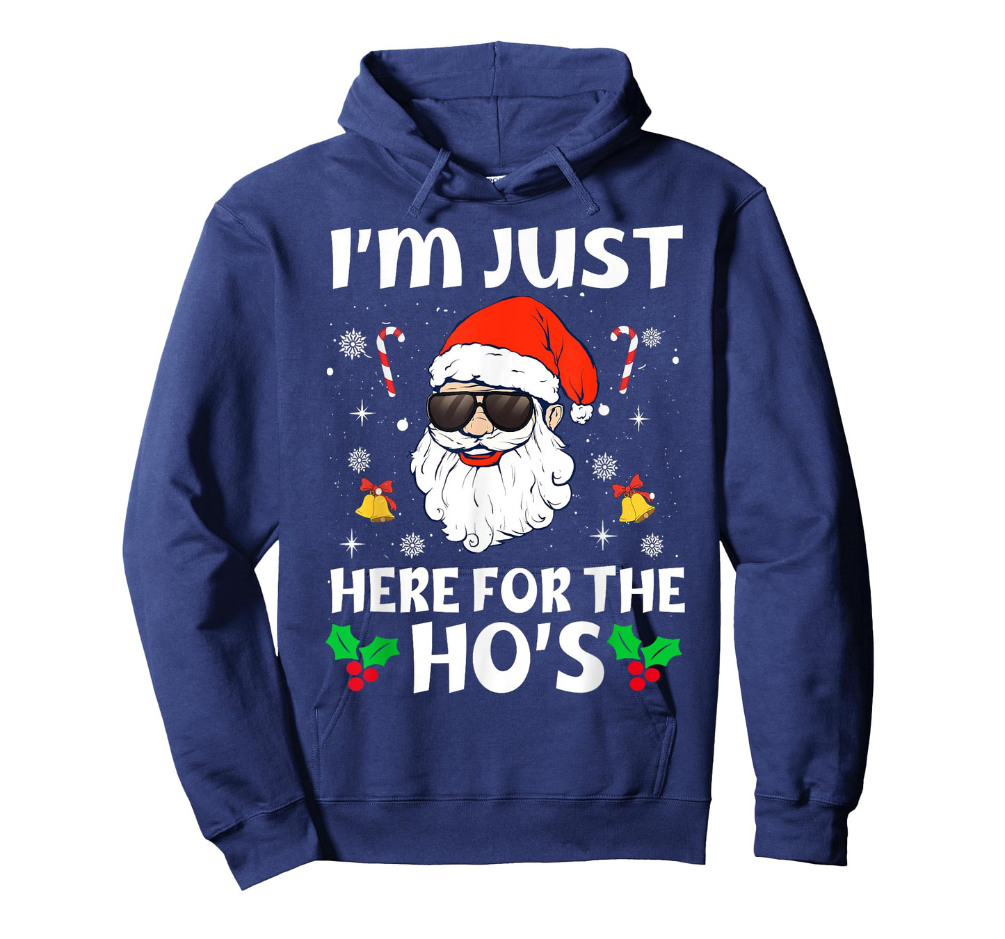 Im Just Here For The Hos Inappropriate Christmas Adult Funny T-Shirt