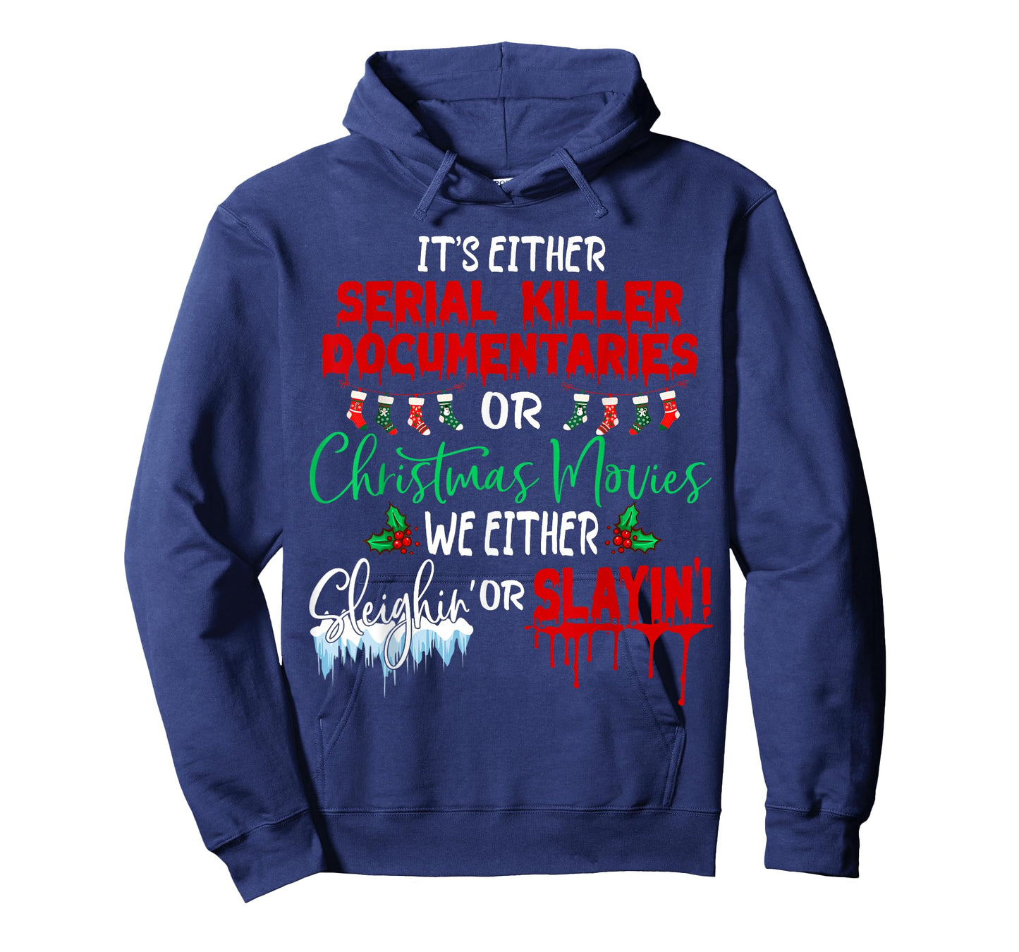 It's either serial killer documentaries or Christmas movies T-Shirt