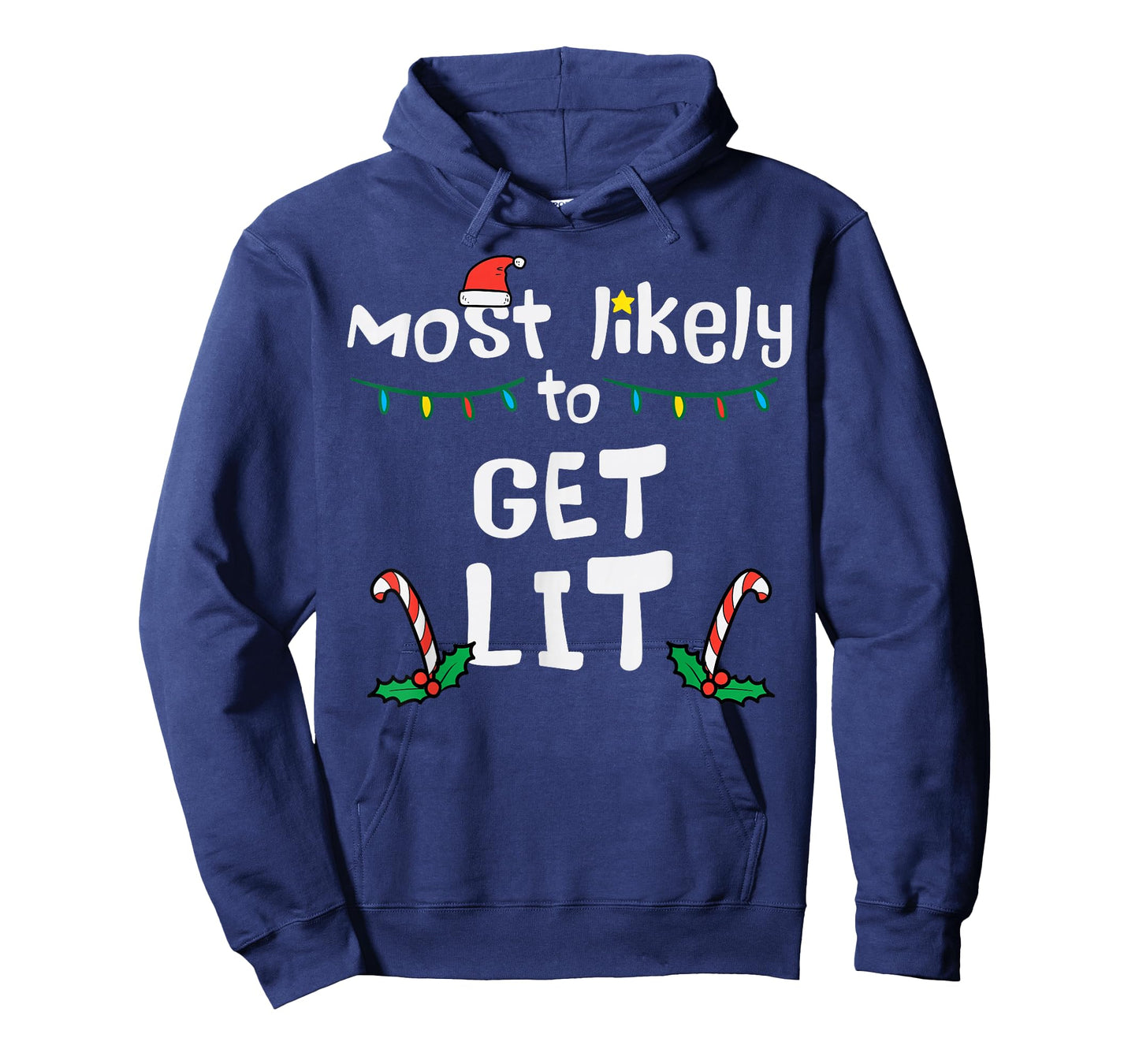 Most Likely Get Lit Christmas Xmas Family Matching Men Women T-Shirt
