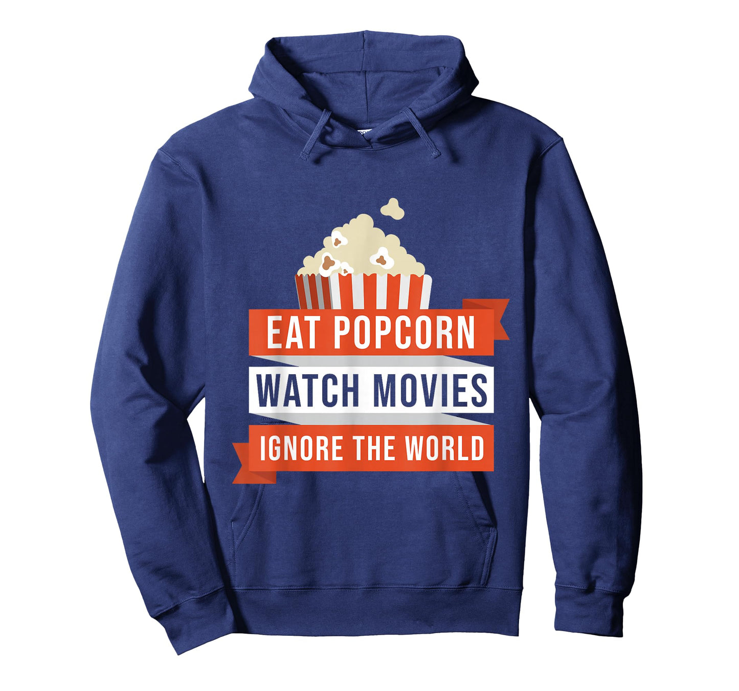 Eat Popcorn Watch Movies Ignore the World Movie T-Shirt