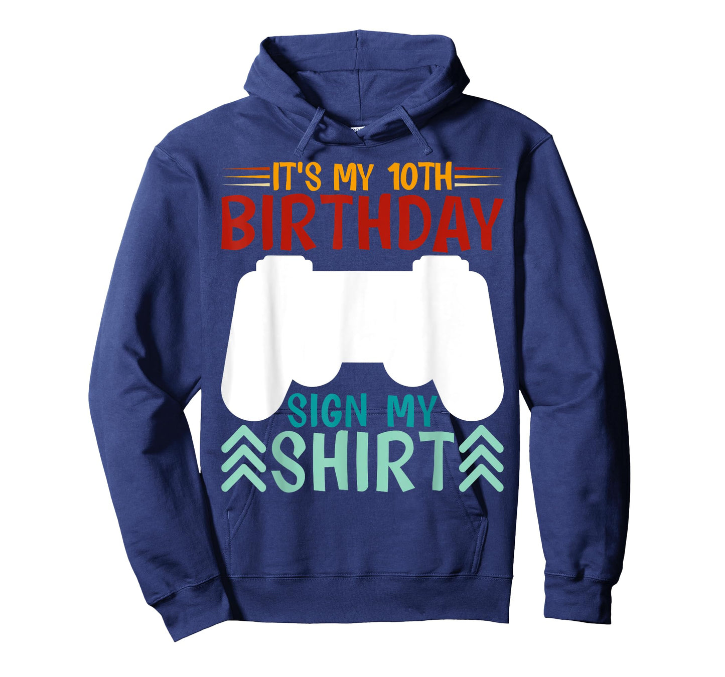 It's My 10th Birthday Sign My Shirt Funny Birthday Gaming T-Shirt