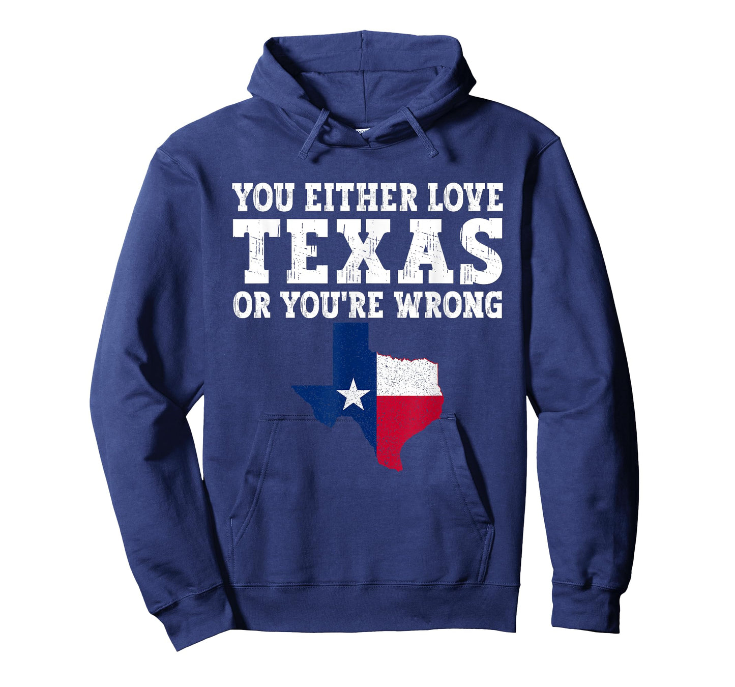 You Either Love Texas Or You're Wrong Texas T-Shirt