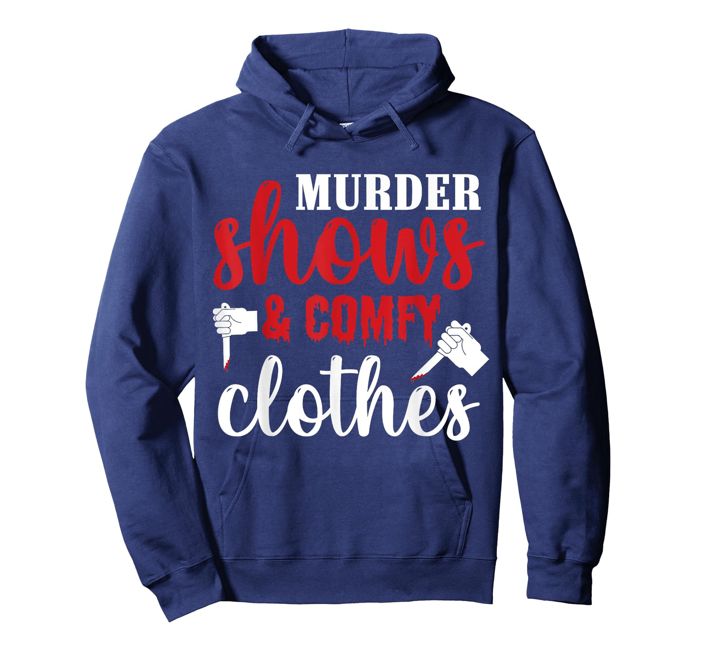 Murder Shows and Comfy Clothes T-Shirt