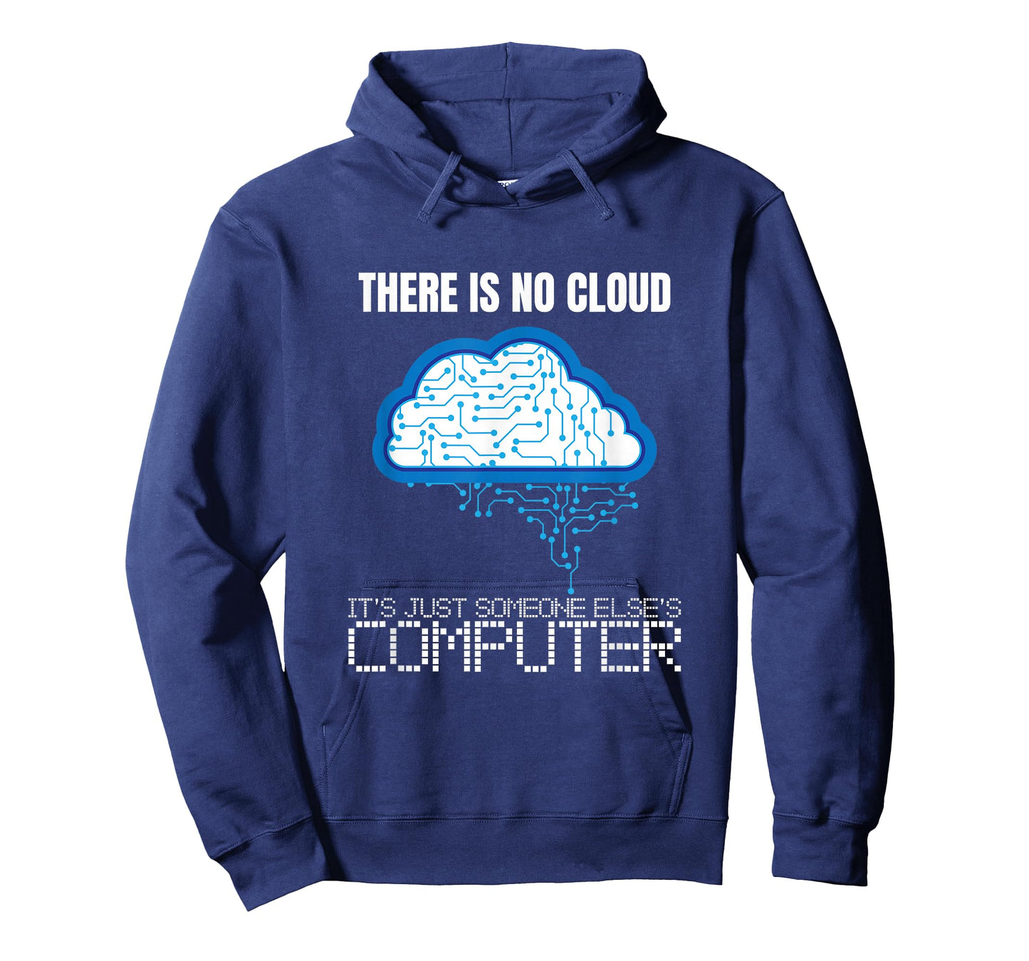 There is no Cloud Computer Clouding IT Fun T-Shirt